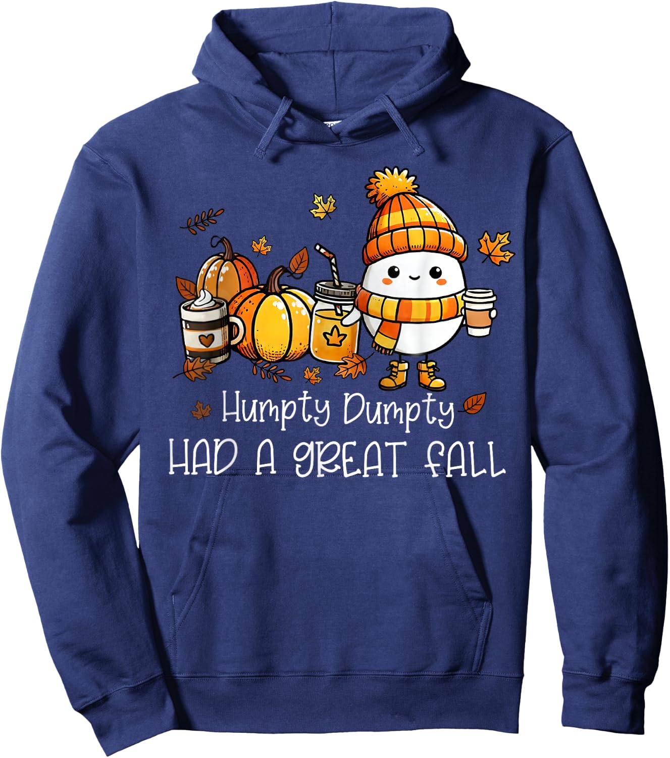 Humpty Dumpty Had A Great Fall Egg Thanksgiving Autumn Funny Hoodie - Hoodie | Navy