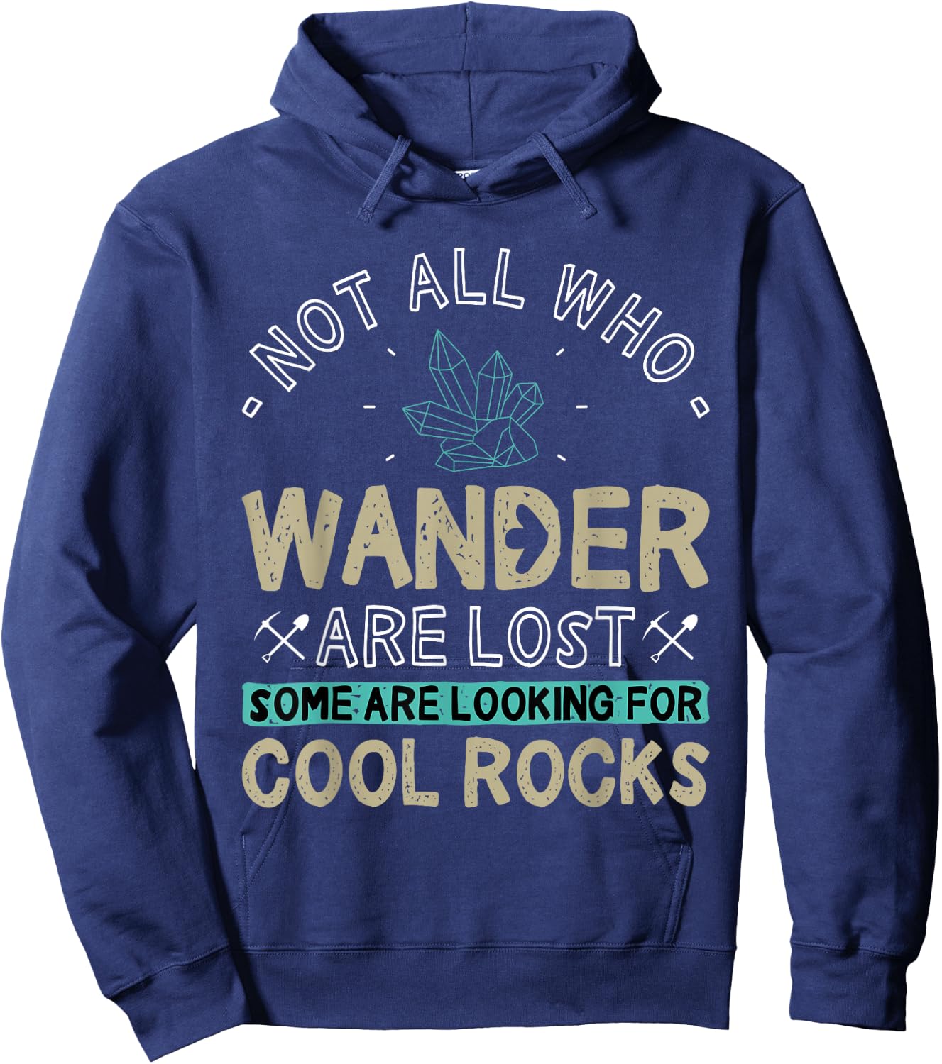 Some are Looking for Cool Rocks - Geologist Geode Hunter Hoodie - Hoodie | Navy