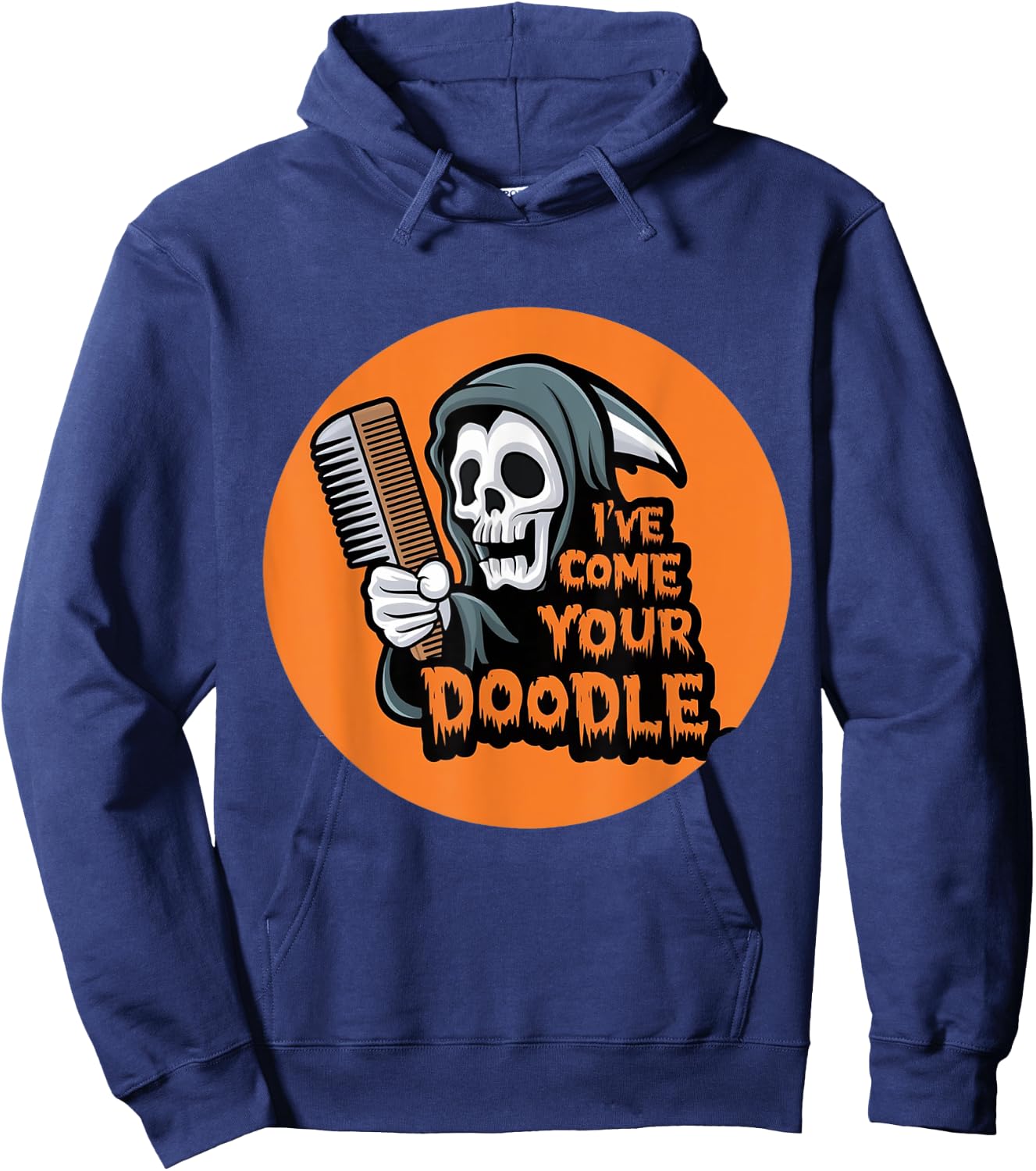 Funny Dog halloween Groomer I've Come for Your Doodle Dog Hoodie - Hoodie | Navy