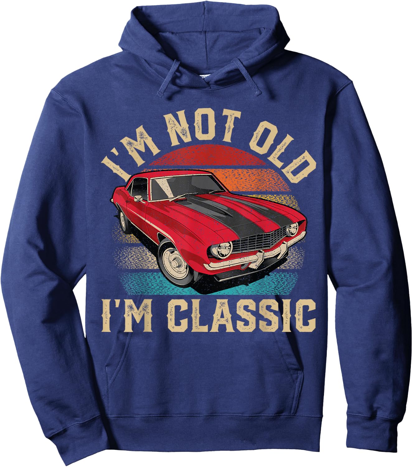 I'm Not Old I'm Classic Father's Day Vintage Car Men Dad Hoodie - Hoodie | Navy