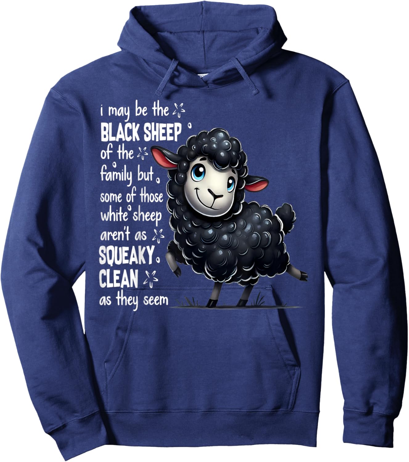I May Be The Black Sheep Of The Family But Some Of Those Hoodie - Hoodie | Navy