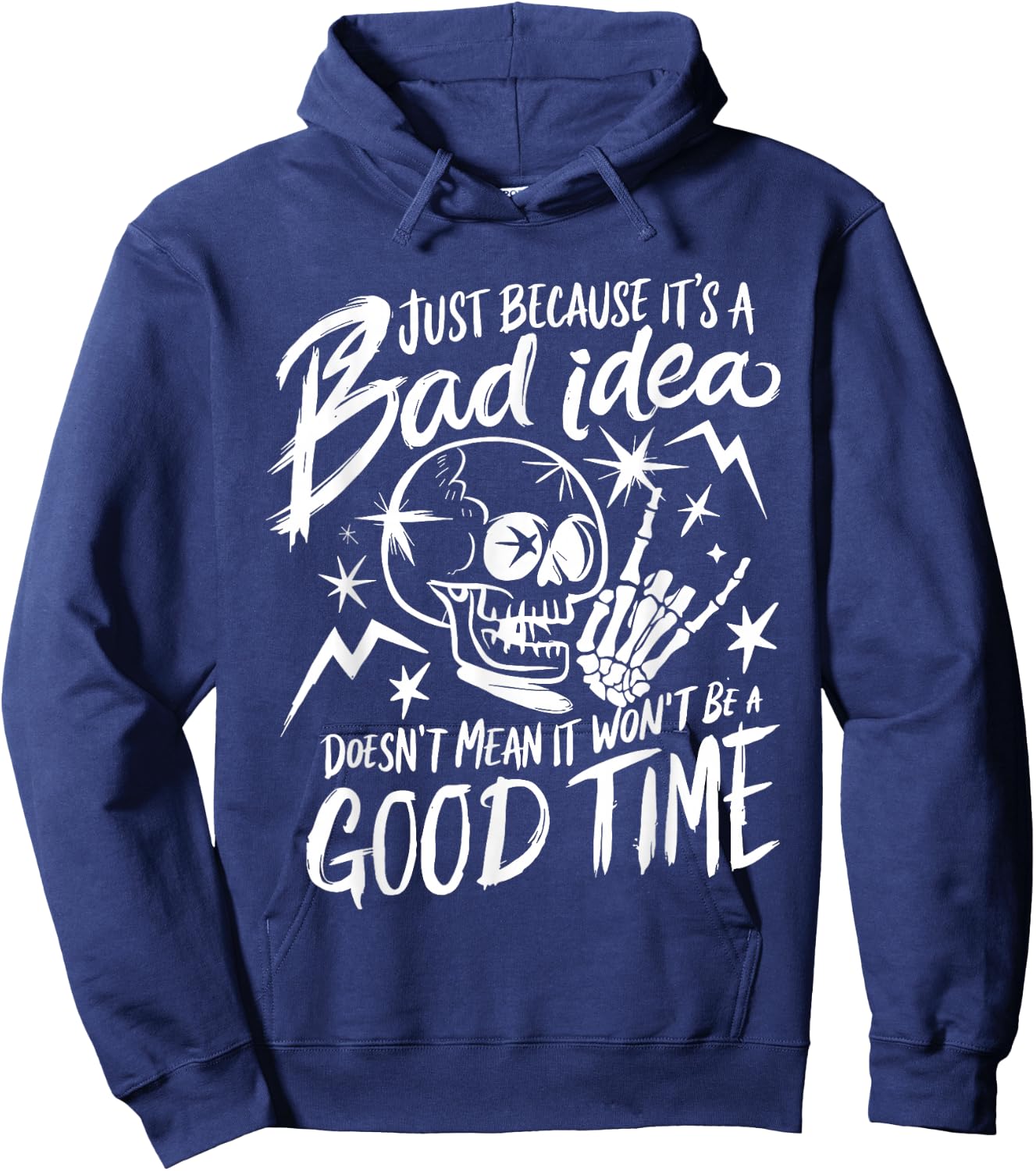 just Because It's a Bad idea Doesn't Mean it Won't be Hoodie - Hoodie | Navy