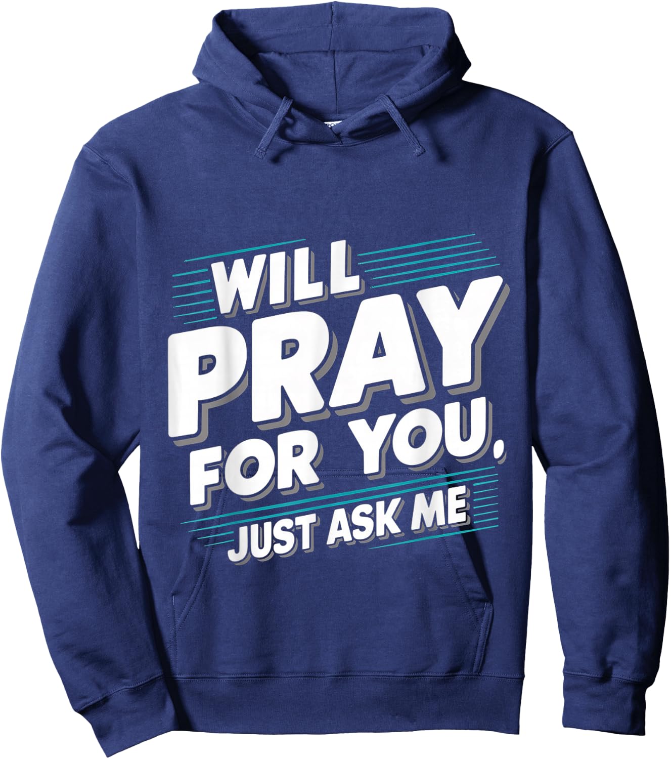 Will Pray For You, Just Ask Me Hoodie - Hoodie | Navy