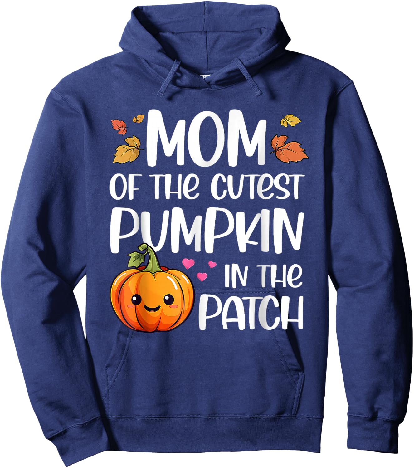 Mom Of Cutest Pumpkin In The Patch Halloween Thanksgiving Hoodie - Hoodie | Navy