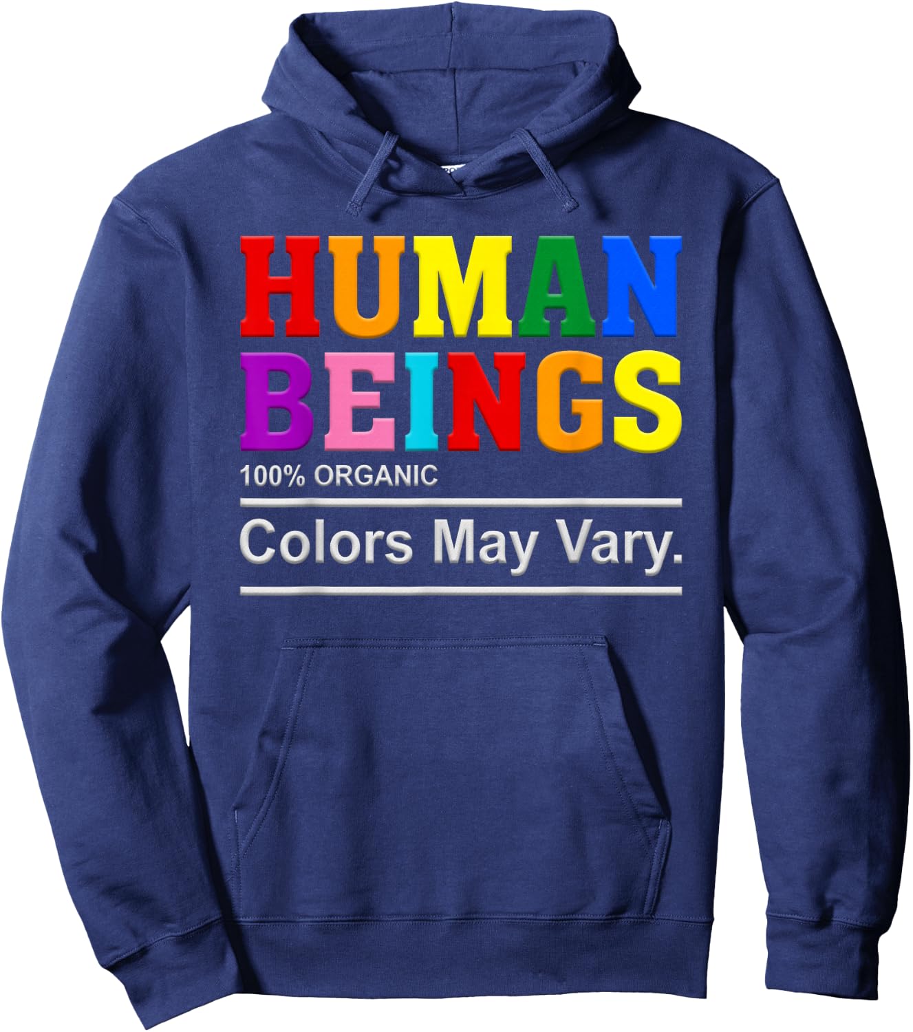 Human Being 100% Organic Colors May Vary LGBT Pride Month Hoodie - Hoodie | Navy
