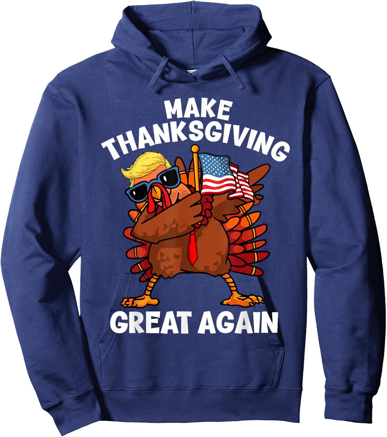 Make Thanksgiving Great Again Dabbing Turkey Trump American Hoodie - Hoodie | Navy