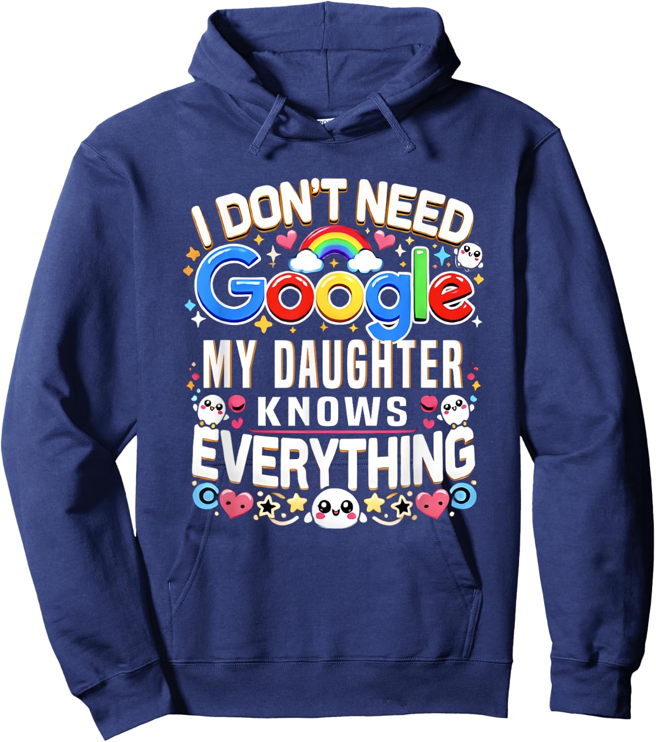 Funny I Don't Need Google, My Daughter Knows Everything Gift Hoodie - Hoodie | Navy