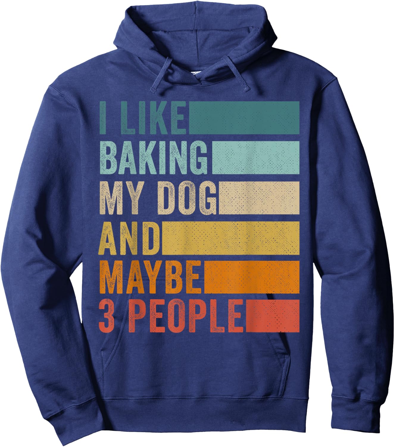 I Like Baking My Dog And Maybe 3 People Vintage Retro Hoodie - Hoodie | Navy
