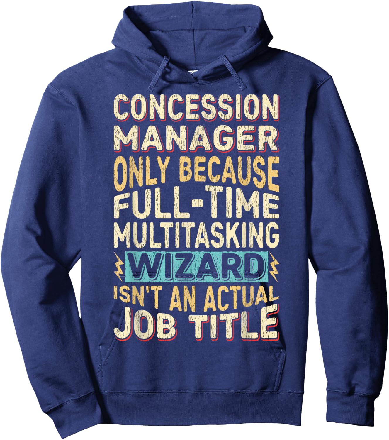 Wizard Job Title Quote - Funny Concession Manager Hoodie - Hoodie | Navy