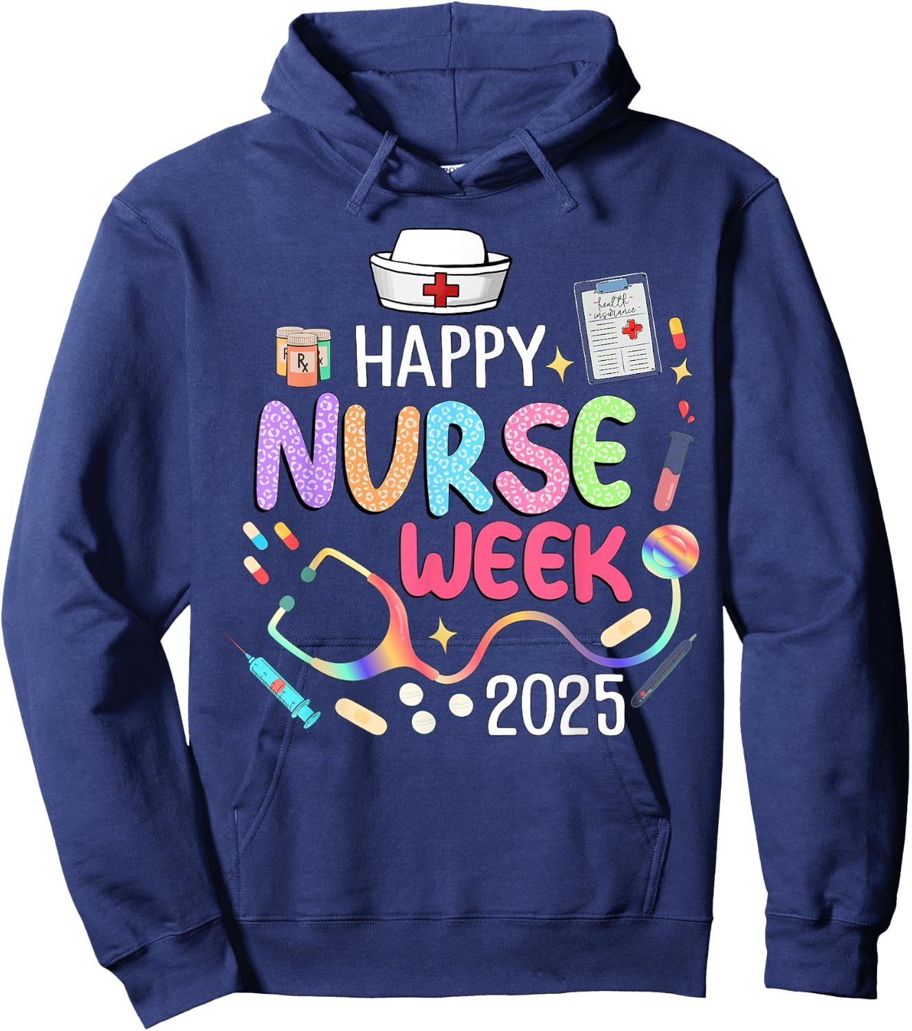 Nurse Appreciation Week - Happy National Nurses Week 2025 Hoodie - Hoodie | Navy