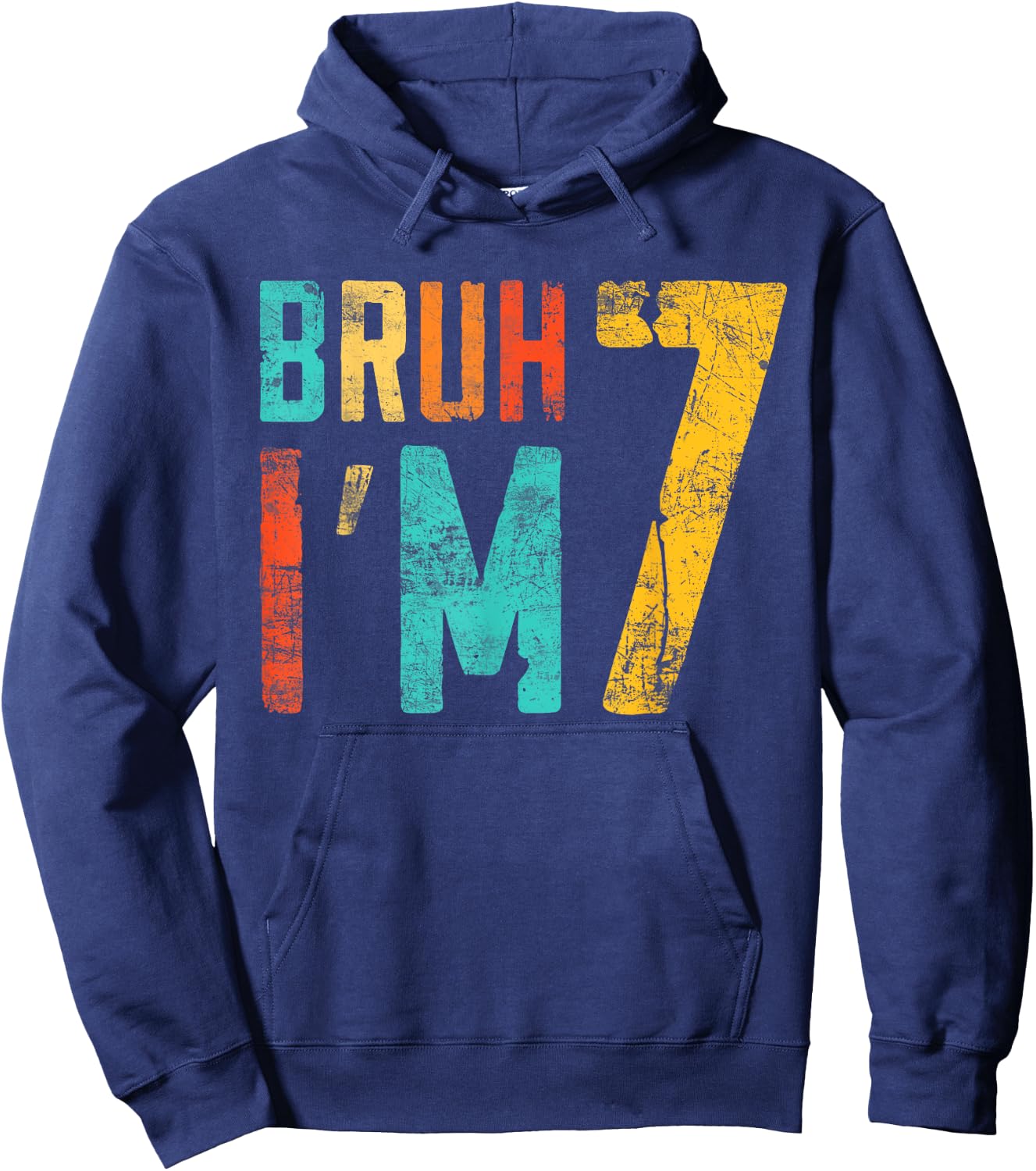 Bruh It's My 7th Birthday I'm 7 Year Old Birthday Hoodie - Hoodie | Navy