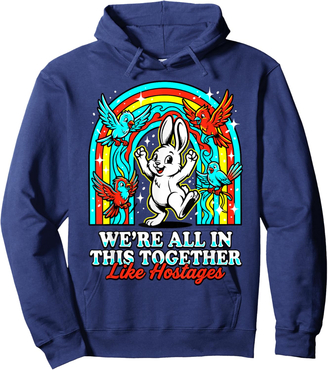 We're All in This Together Like Hostages Sarcastic Humor Hoodie - Hoodie | Navy