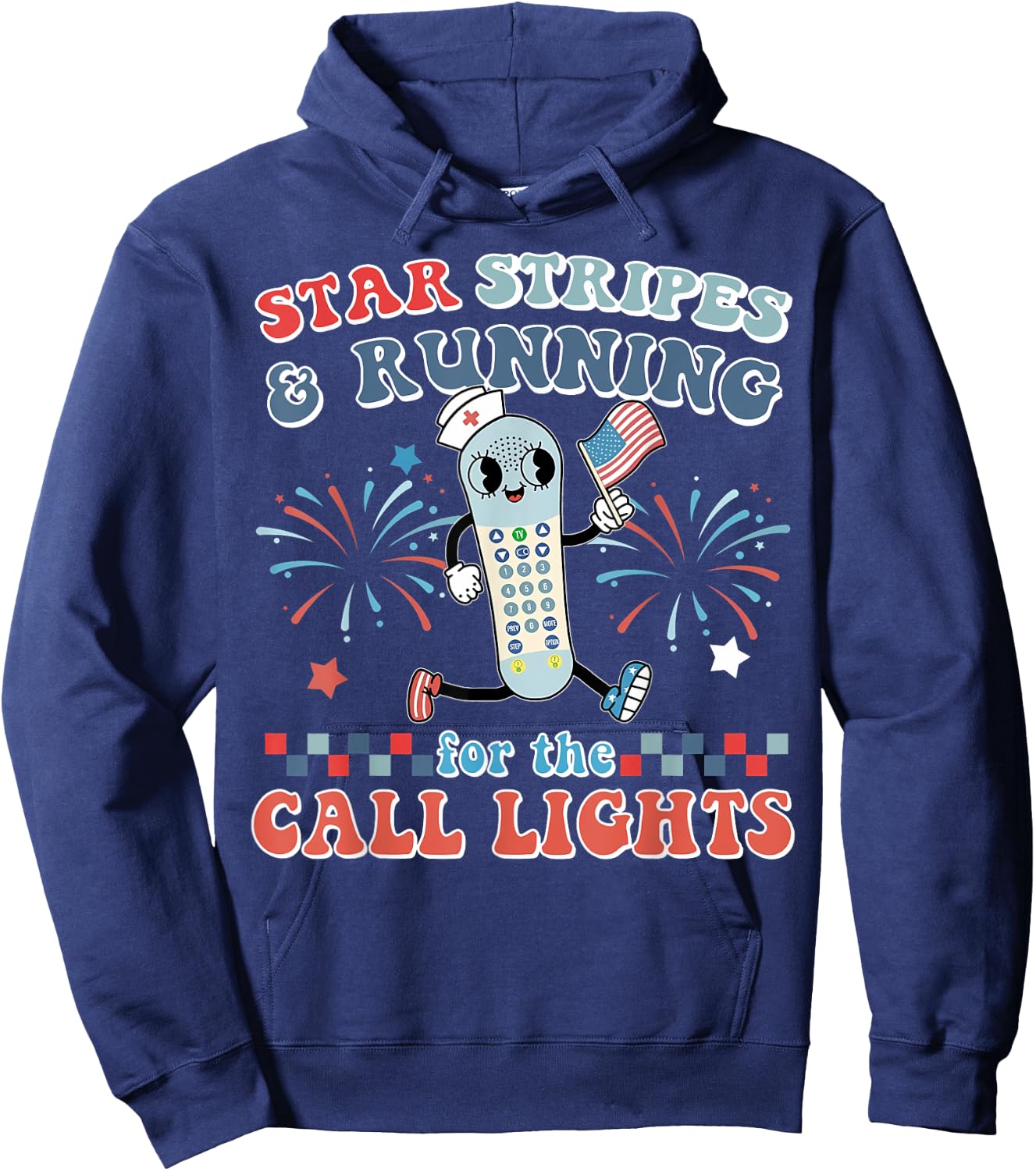 Stars And Stripes Running For Call Lights 4th Of July Nurse Hoodie - Hoodie | Navy