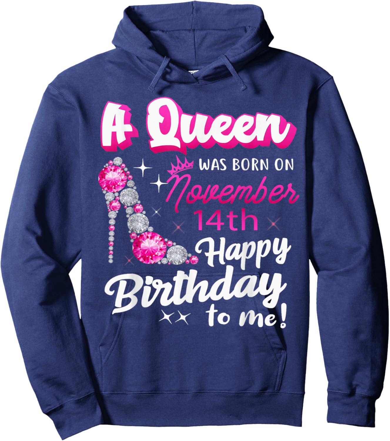 Queen Was Born On November 14th Happy Birthday To Me Nov 14 Hoodie - Hoodie | Navy
