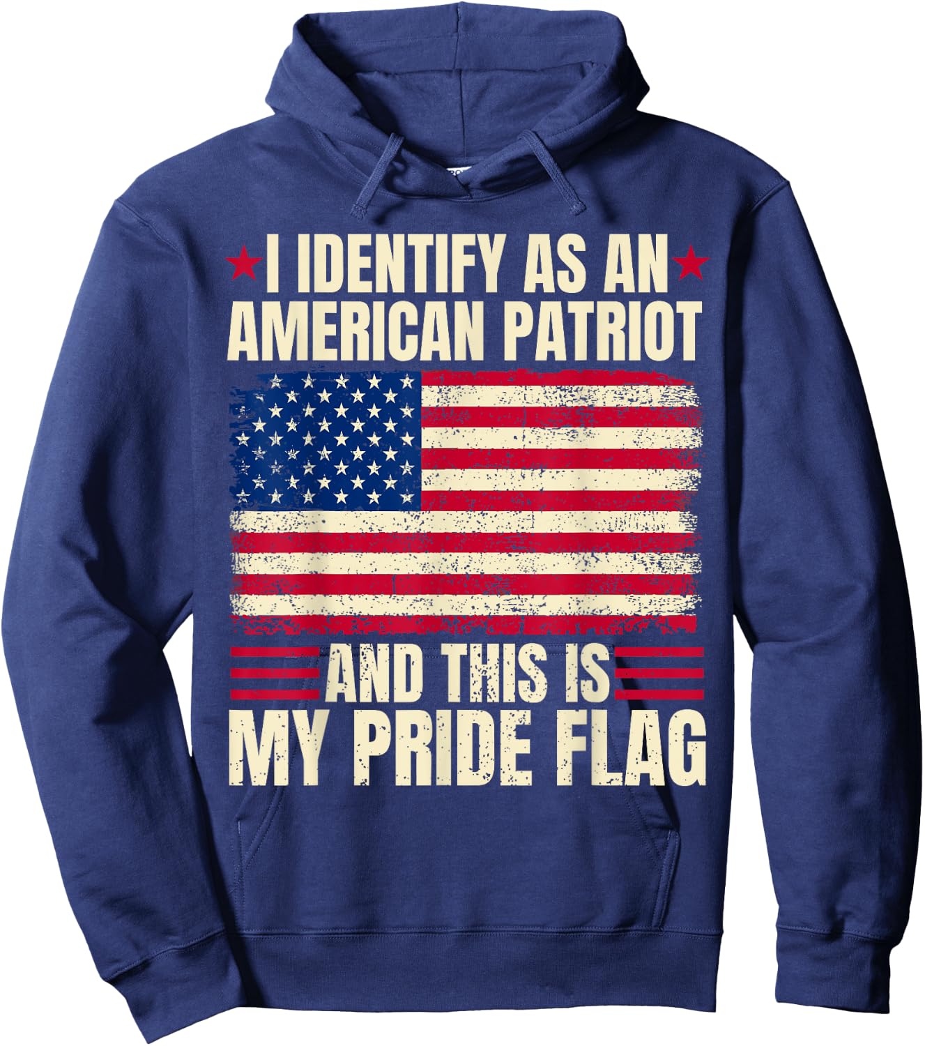 I Identify As An American Patriot This Is My Pride Flag USA Hoodie - Hoodie | Navy