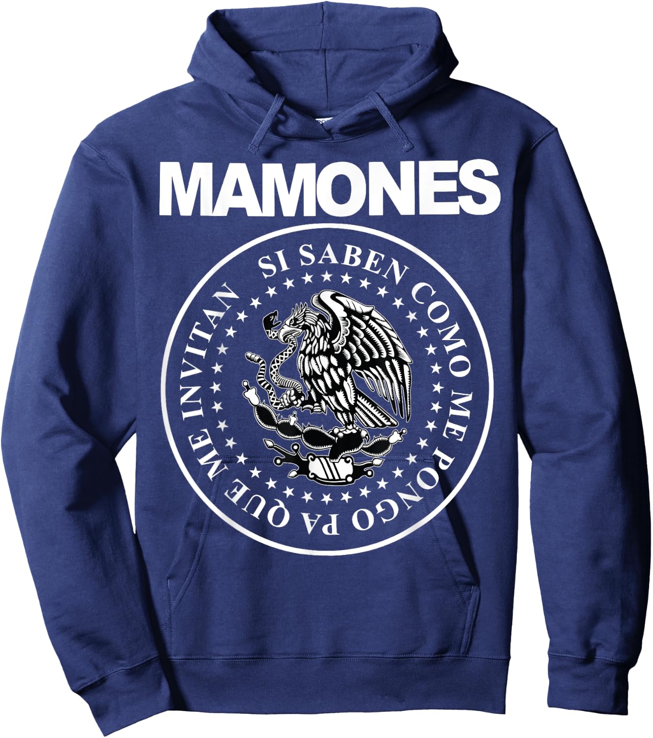 Mamones Si Saben Como Me Pongo Pa Que Me Invitan Hoodie - Hoodie | Navy