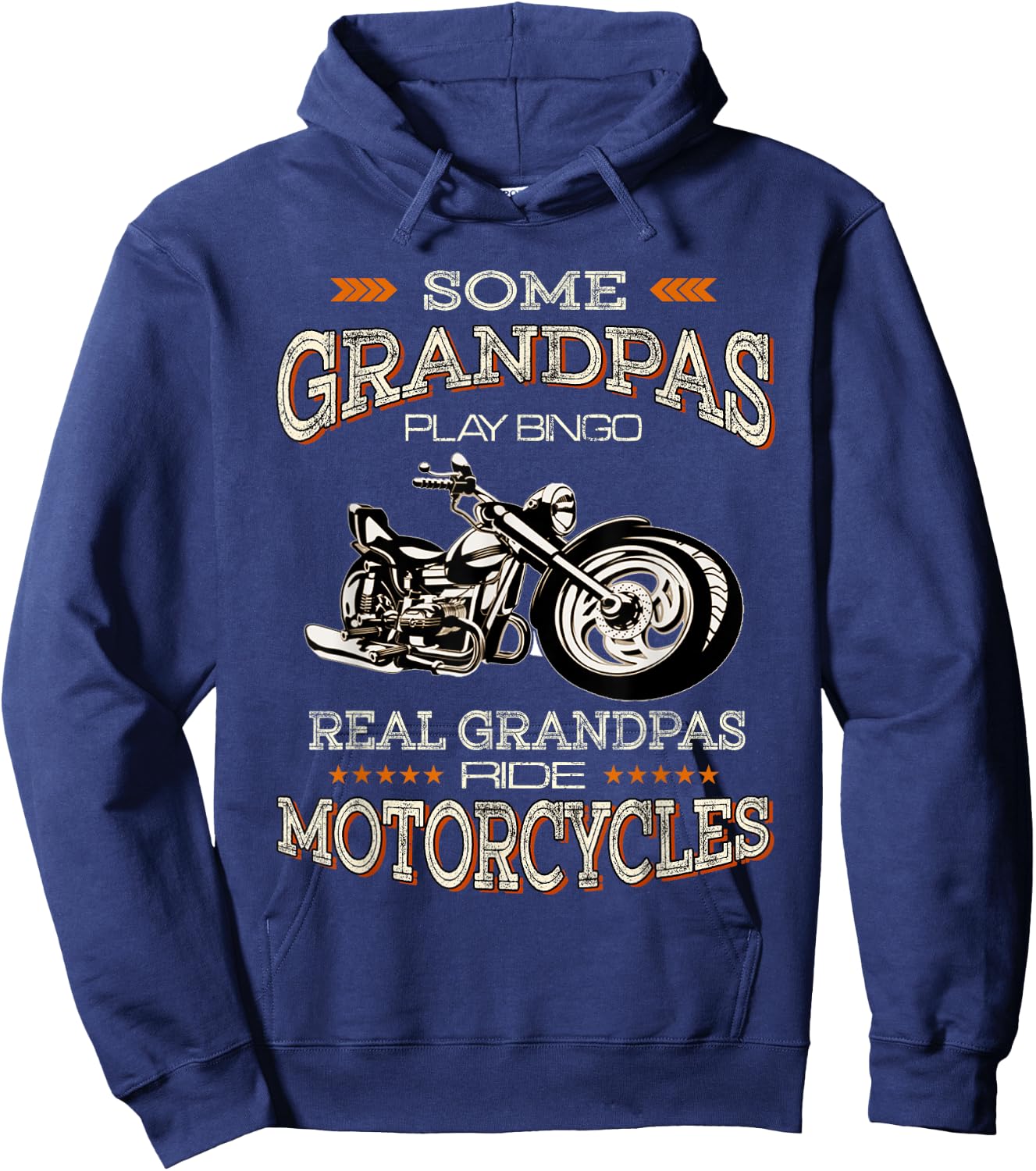 Some Grandpas Play Bingo Real Grandpas Ride Motorcycles Hoodie - Hoodie | Navy