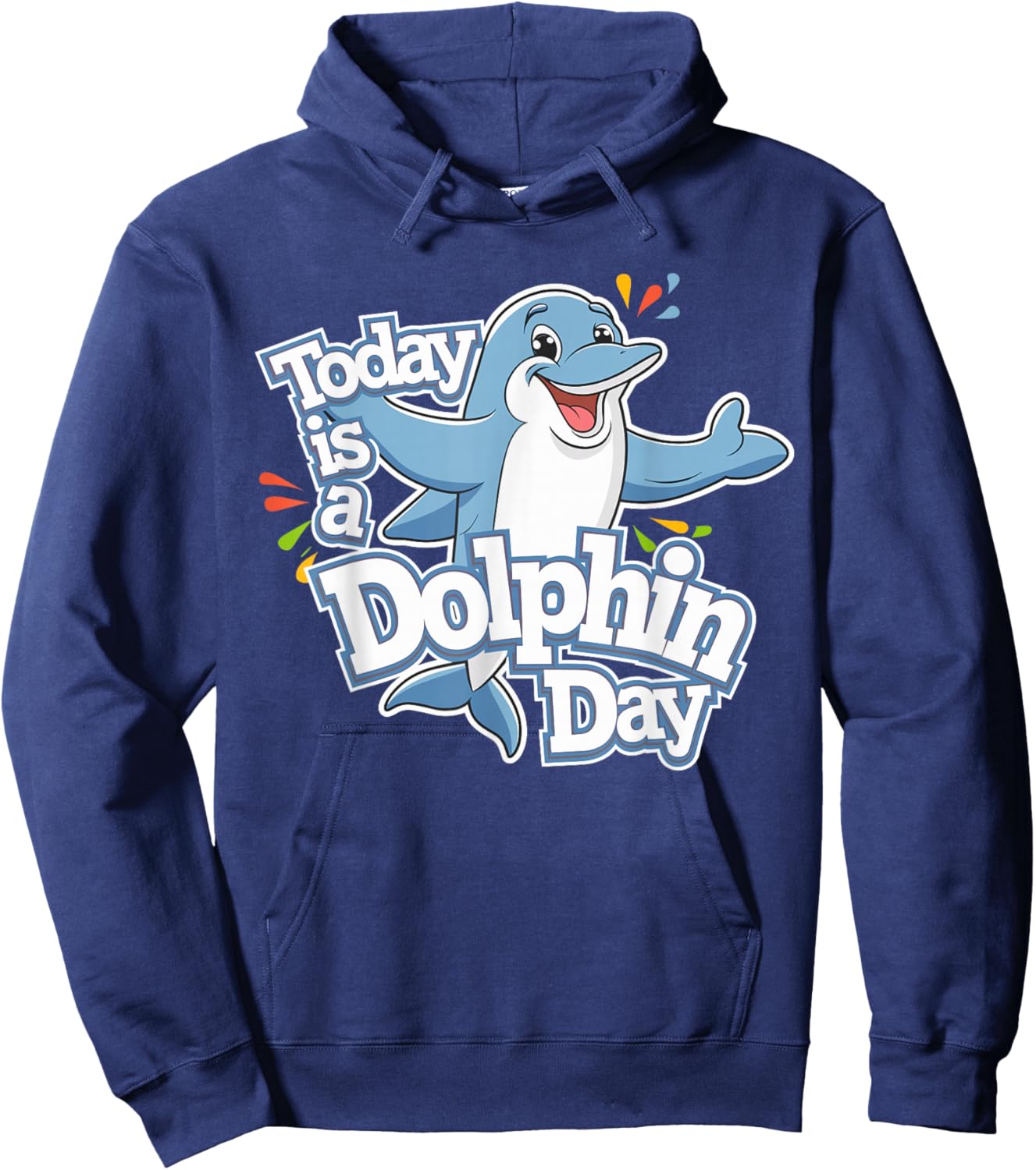 Childrens Today is a Dolphin Day Funny Ocean Kids Dolphin Hoodie - Hoodie | Navy