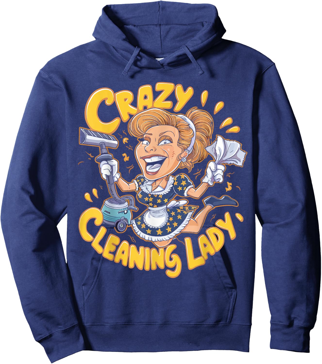 Crazy Cleaning Lady Funny Housekeeping Household Cartoon Hoodie - Hoodie | Navy