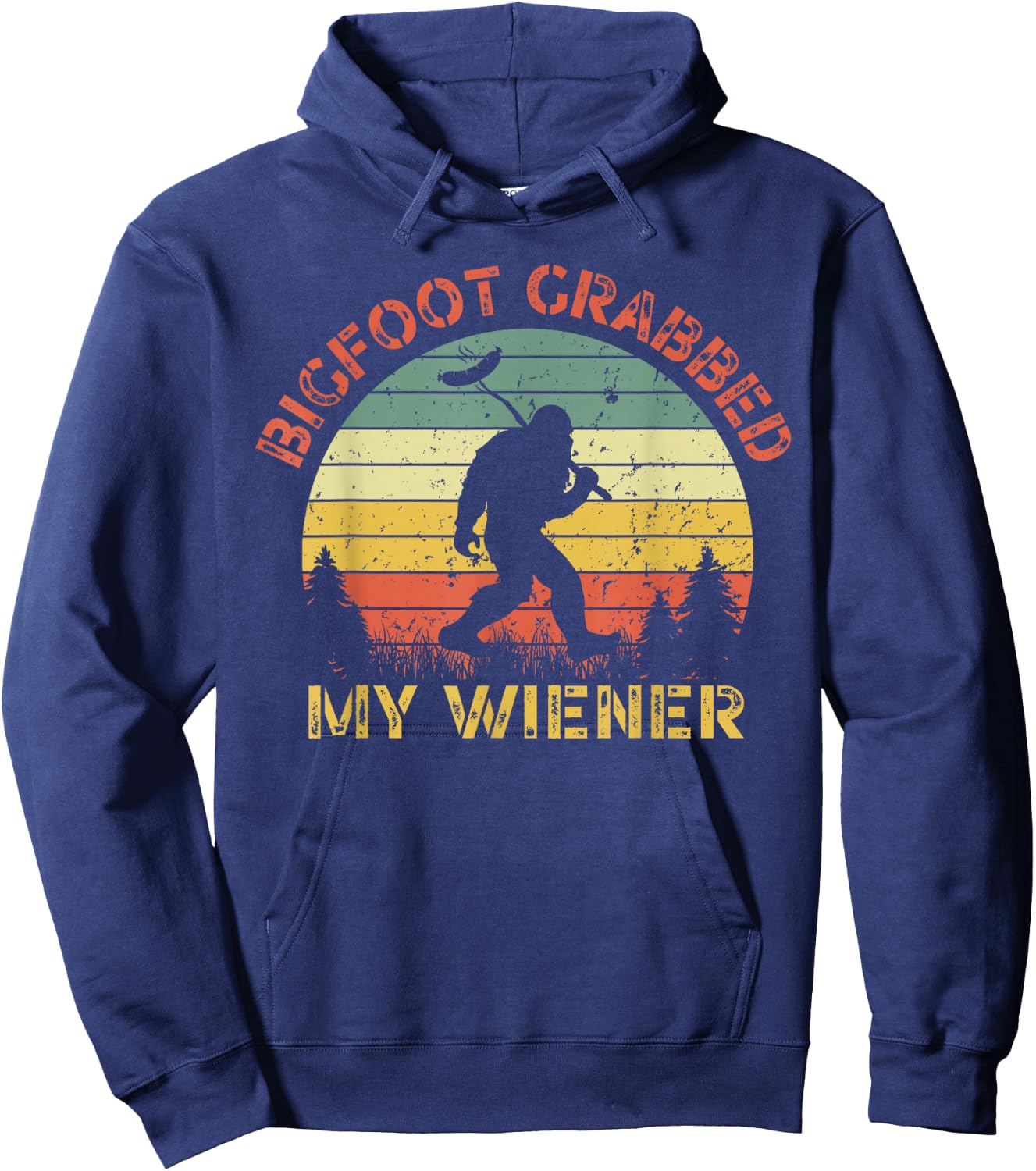 Funny retro bigfoot, Bigfoot Grabbed My Wiener design Hoodie - Hoodie | Navy