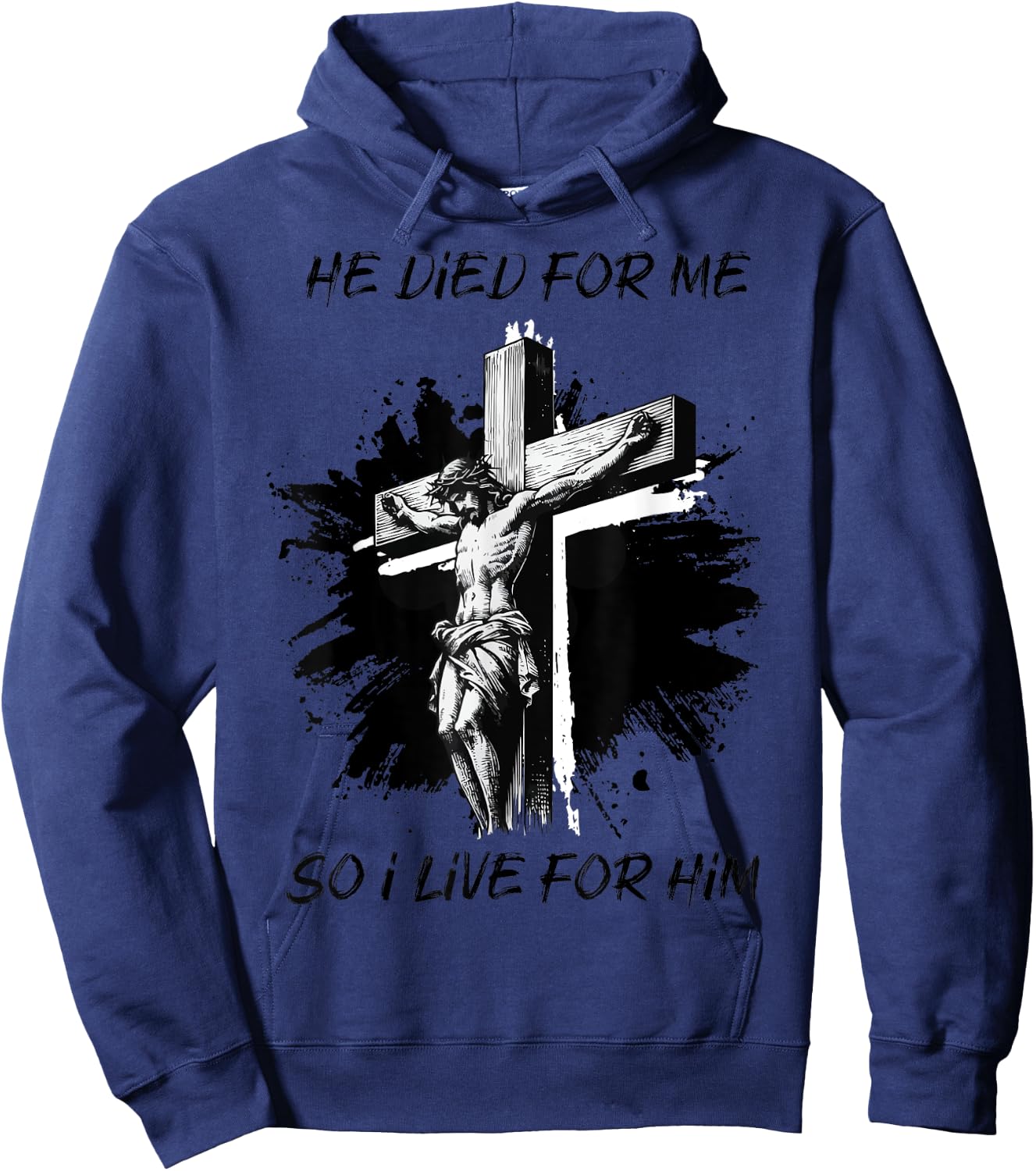 He died for Me So I live Christian Bible Lover Hoodie - Hoodie | Navy