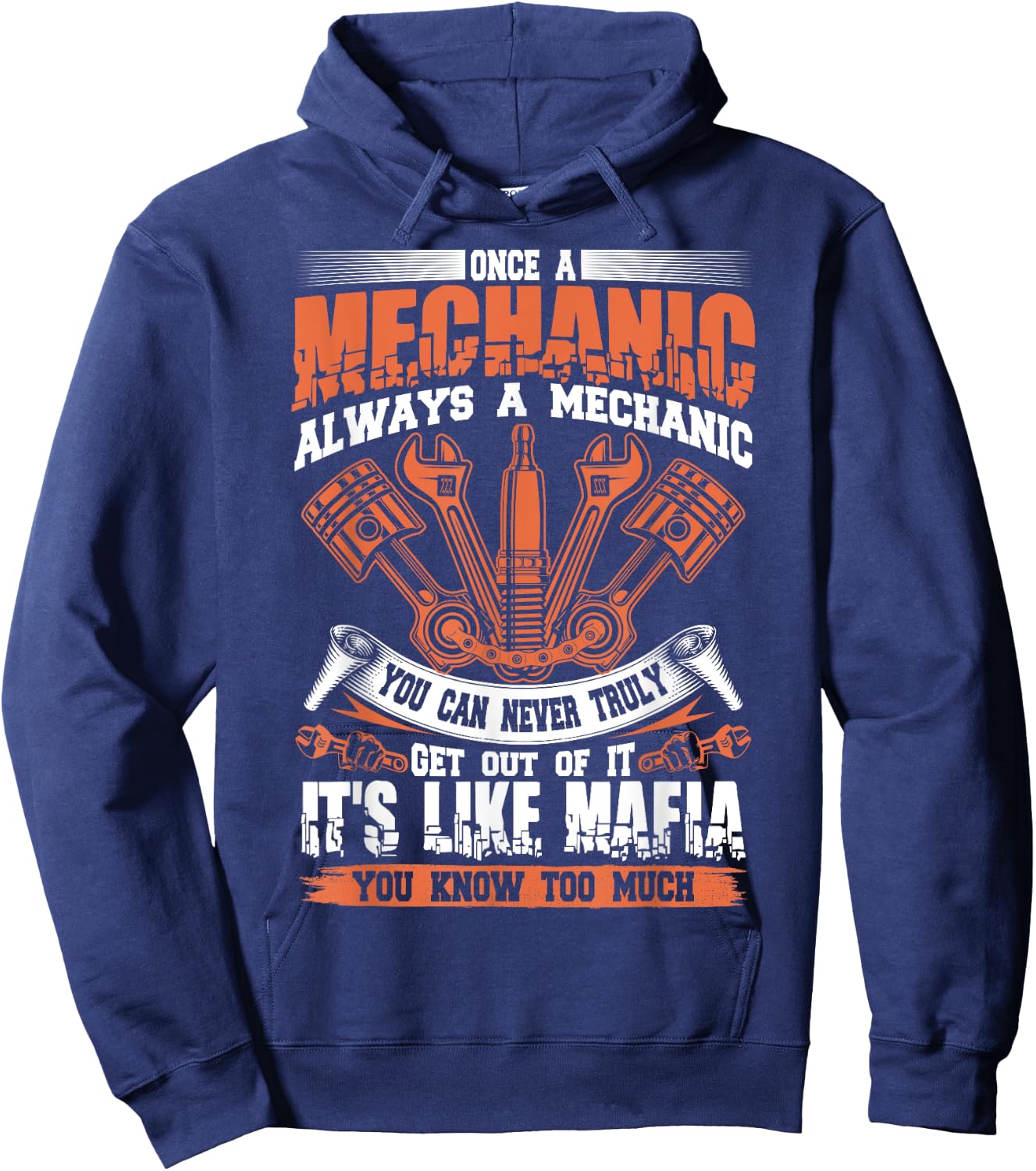 Funny Craftsman Once A Mechanic Always A Mechanic Mafia Hoodie - Hoodie | Navy