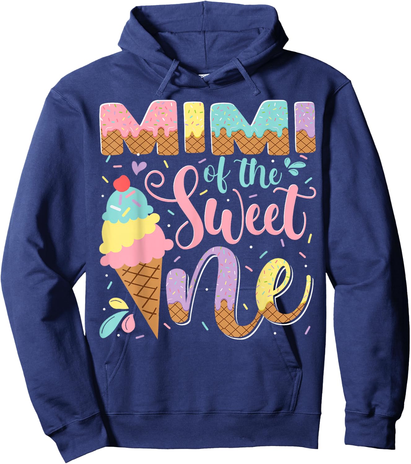 Mimi Of The Sweet One Ice Cream 1St Birthday Party Hoodie - Hoodie | Navy