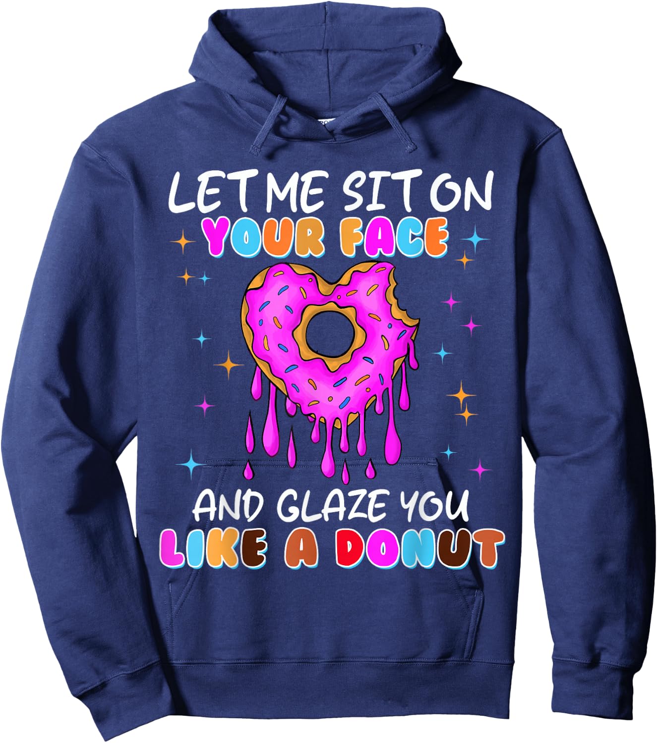 Funny Embarrassing Donut Dirty Shirts Adult Humor Hoodie - Hoodie | Navy