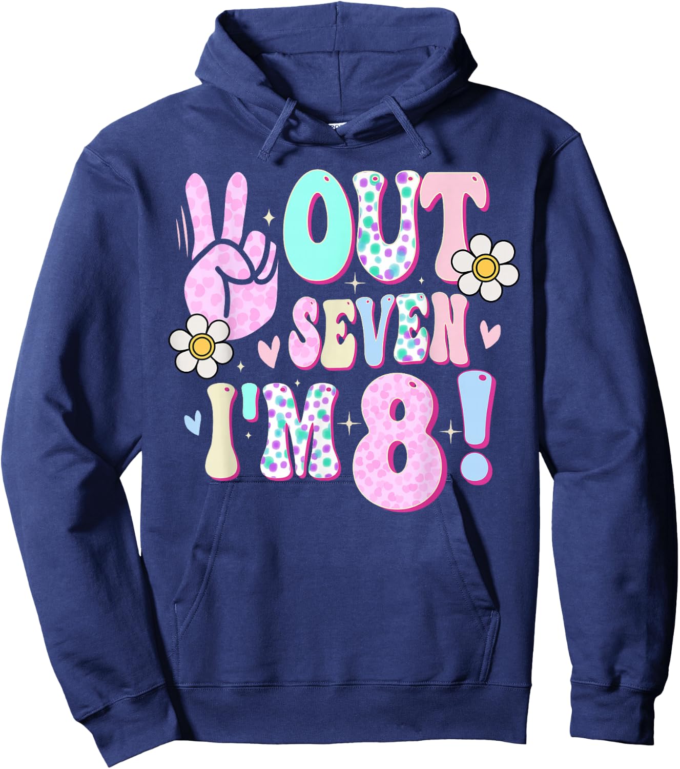 Peace Out Seven I'm 8 Eight Year Old Girl 8th Birthday Hoodie - Hoodie | Navy