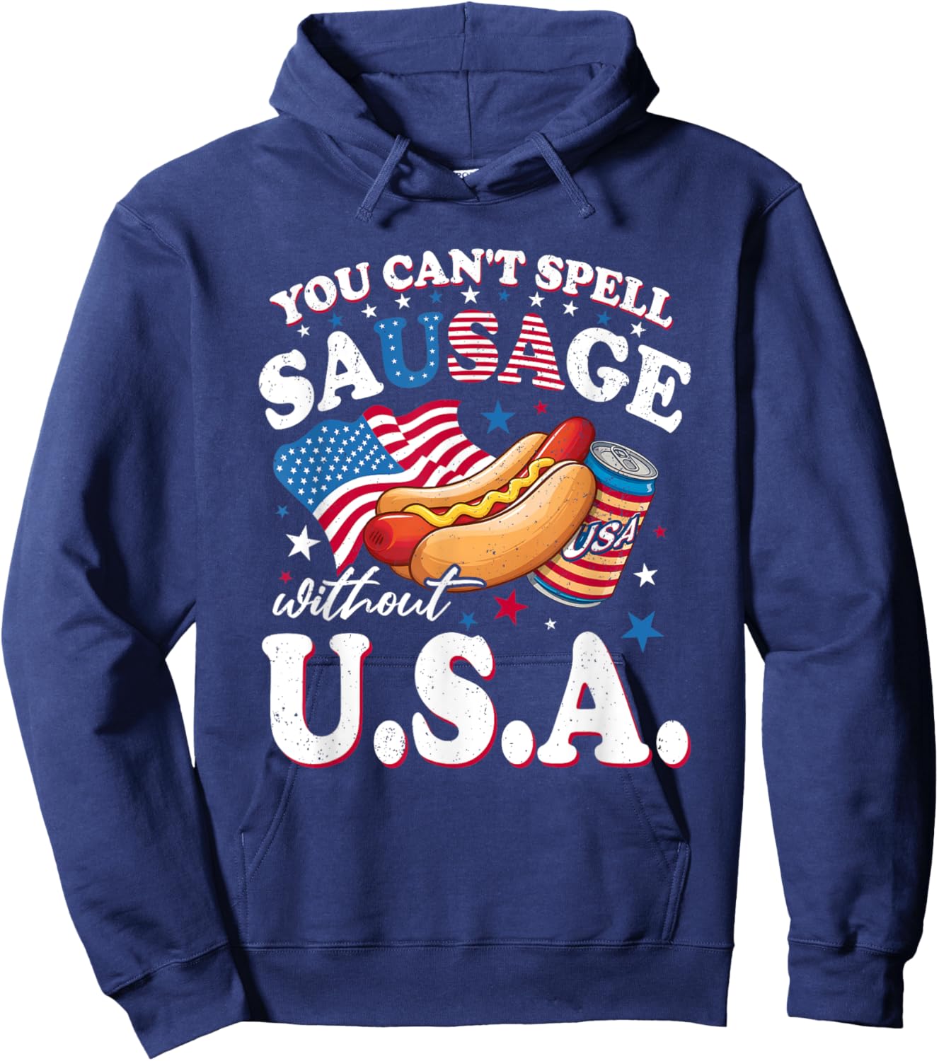 You Can't Spell Sausage Without USA Flag Patriotic Sausage Hoodie - Hoodie | Navy