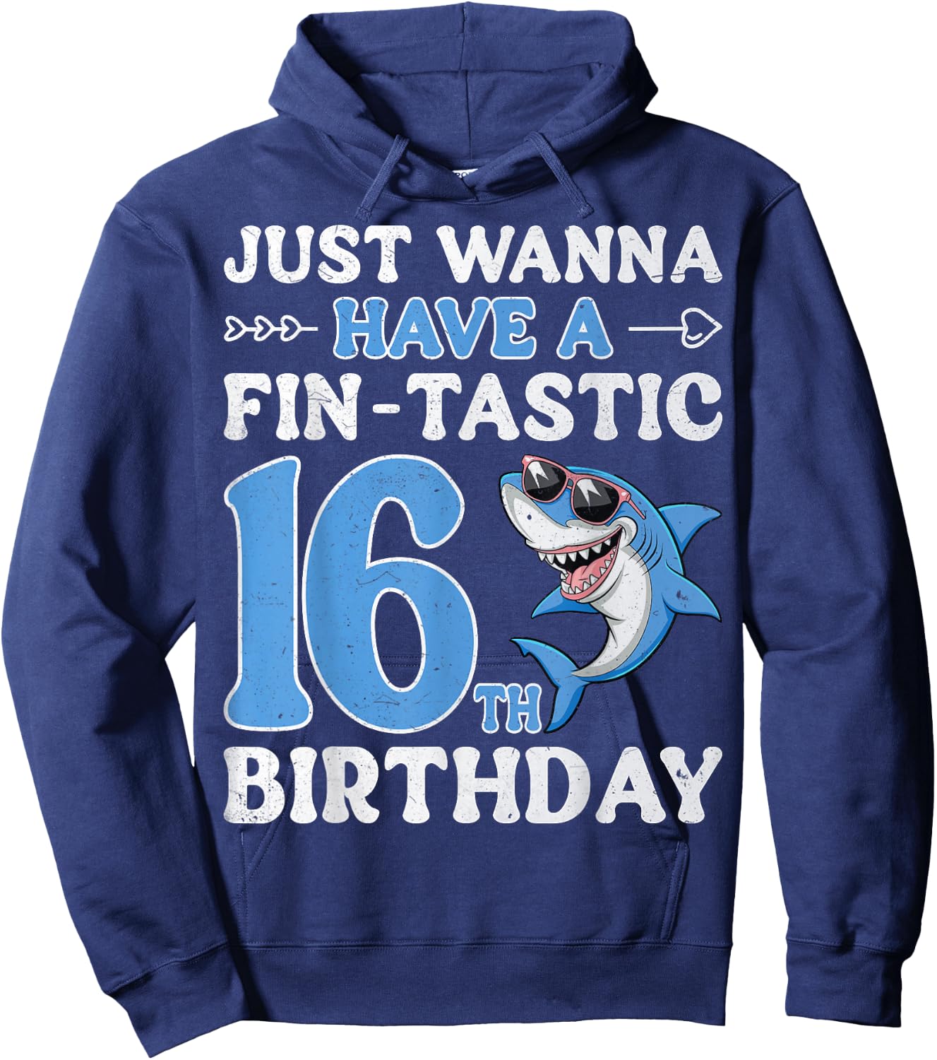 Just Wanna Have A Fin Tastic 16th Birthday - Pun Shark Lover Hoodie - Hoodie | Navy