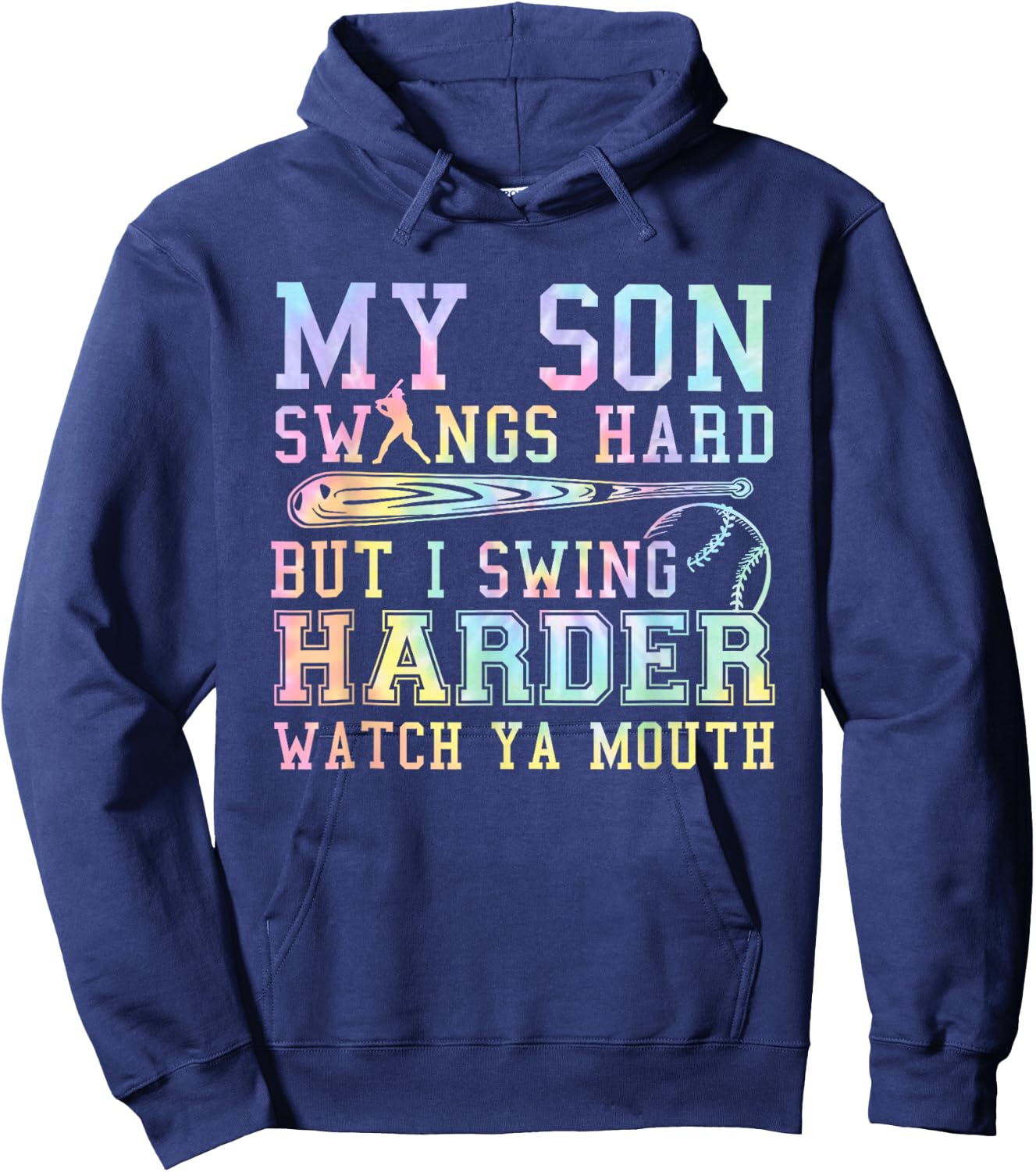Tie Dye My Son Swings Hard But I Swing Baseball Mom Mother Hoodie - Hoodie | Navy