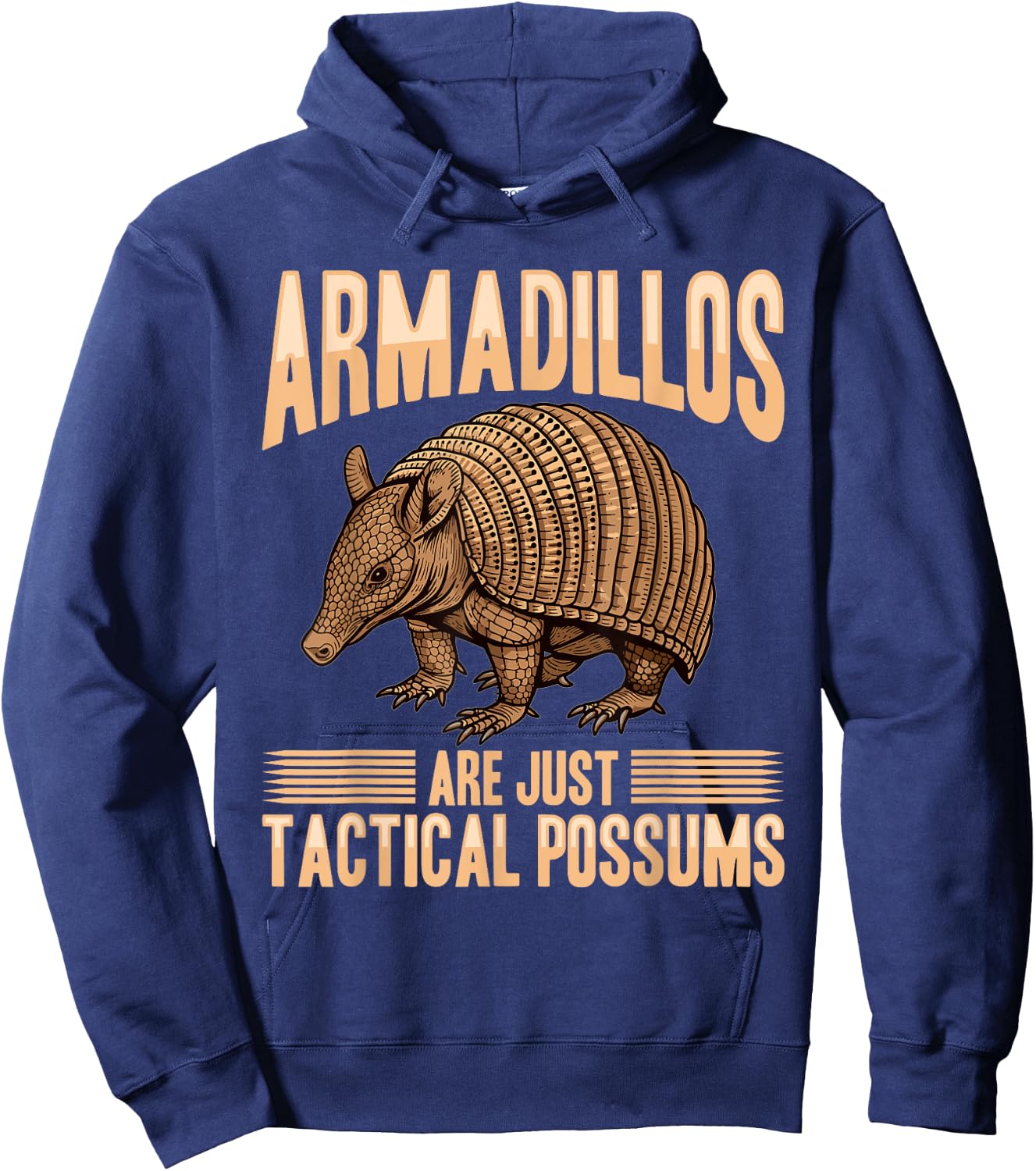 Funny Armadillo Animal Armadillos Are Just Tactical Possums Hoodie - Hoodie | Navy