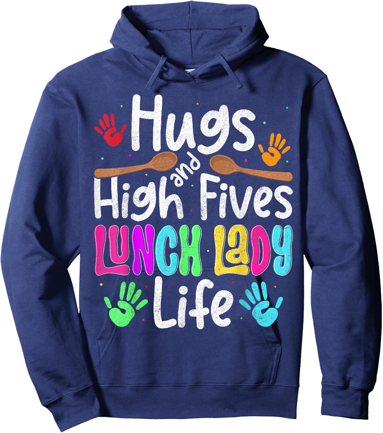 School Lunch Lady Life Hugs And High Fives Cafeteria Crew Hoodie - Hoodie | Navy