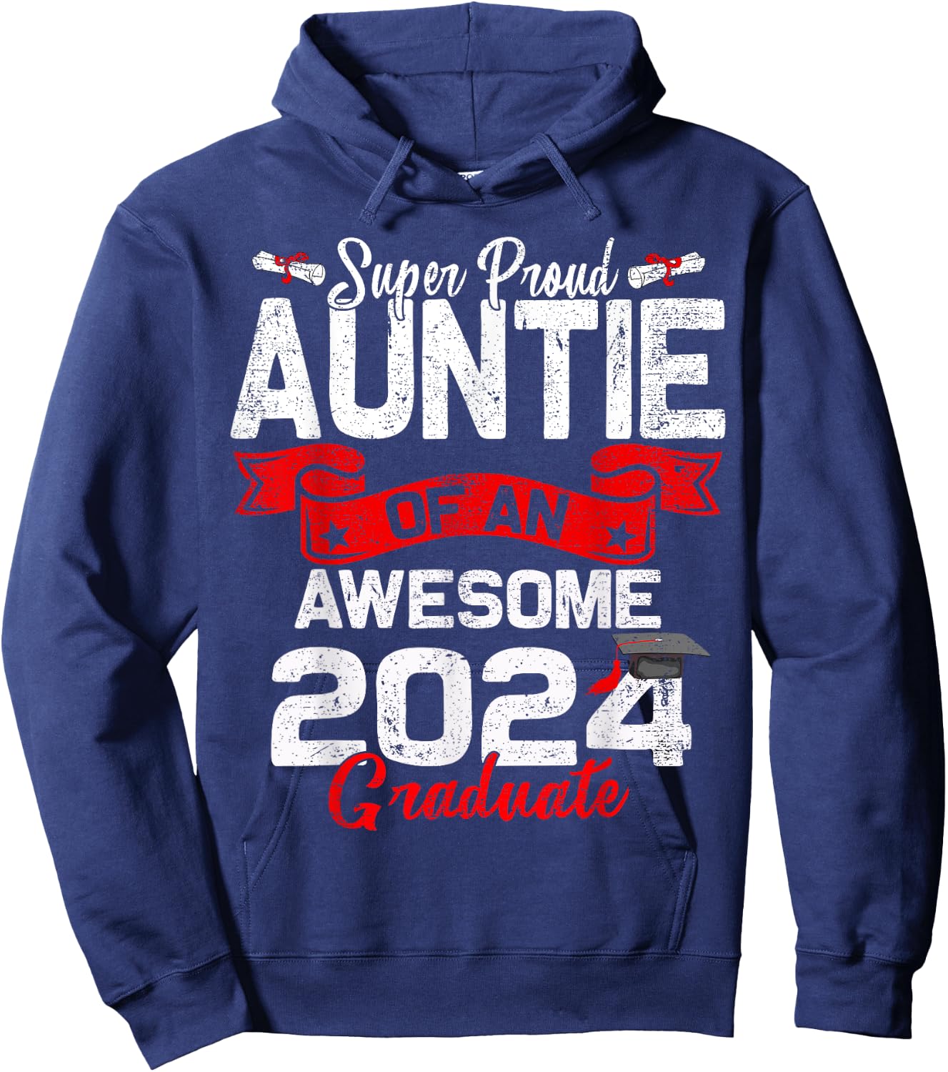 Super Proud Auntie Of a 2024 Graduate 24 Graduation Hoodie - Hoodie | Navy