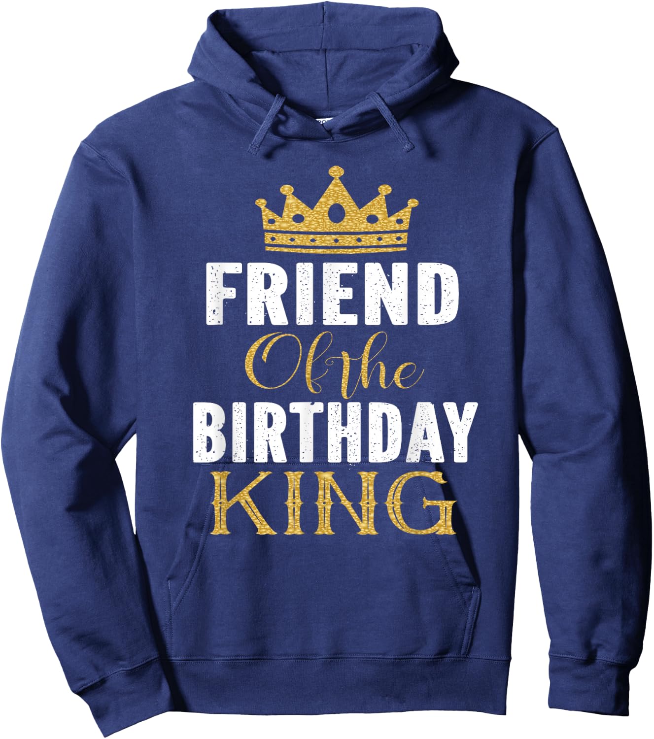 Friend Of The Birthday King Boys Bday Party Gift Hoodie - Hoodie | Navy