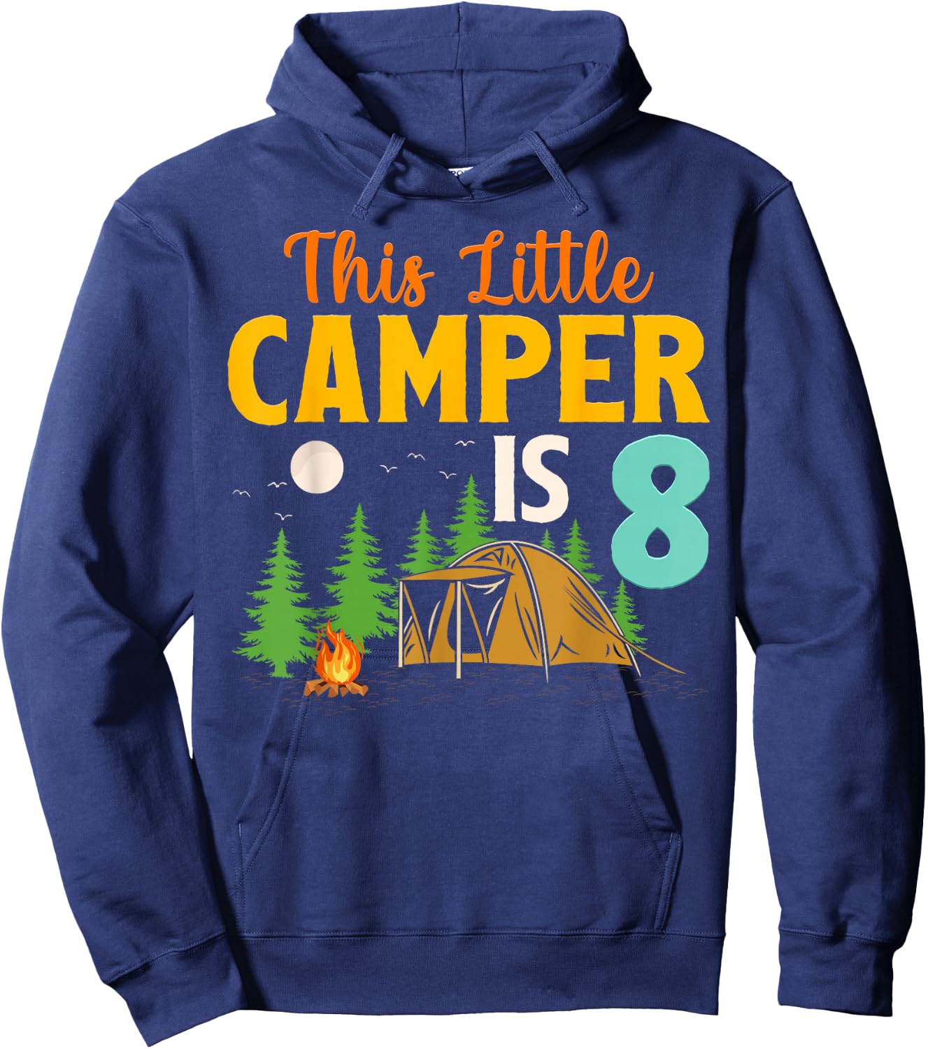 This Little Camper Is 8 Year Old Camping 8th Birthday Camp Hoodie - Hoodie | Navy