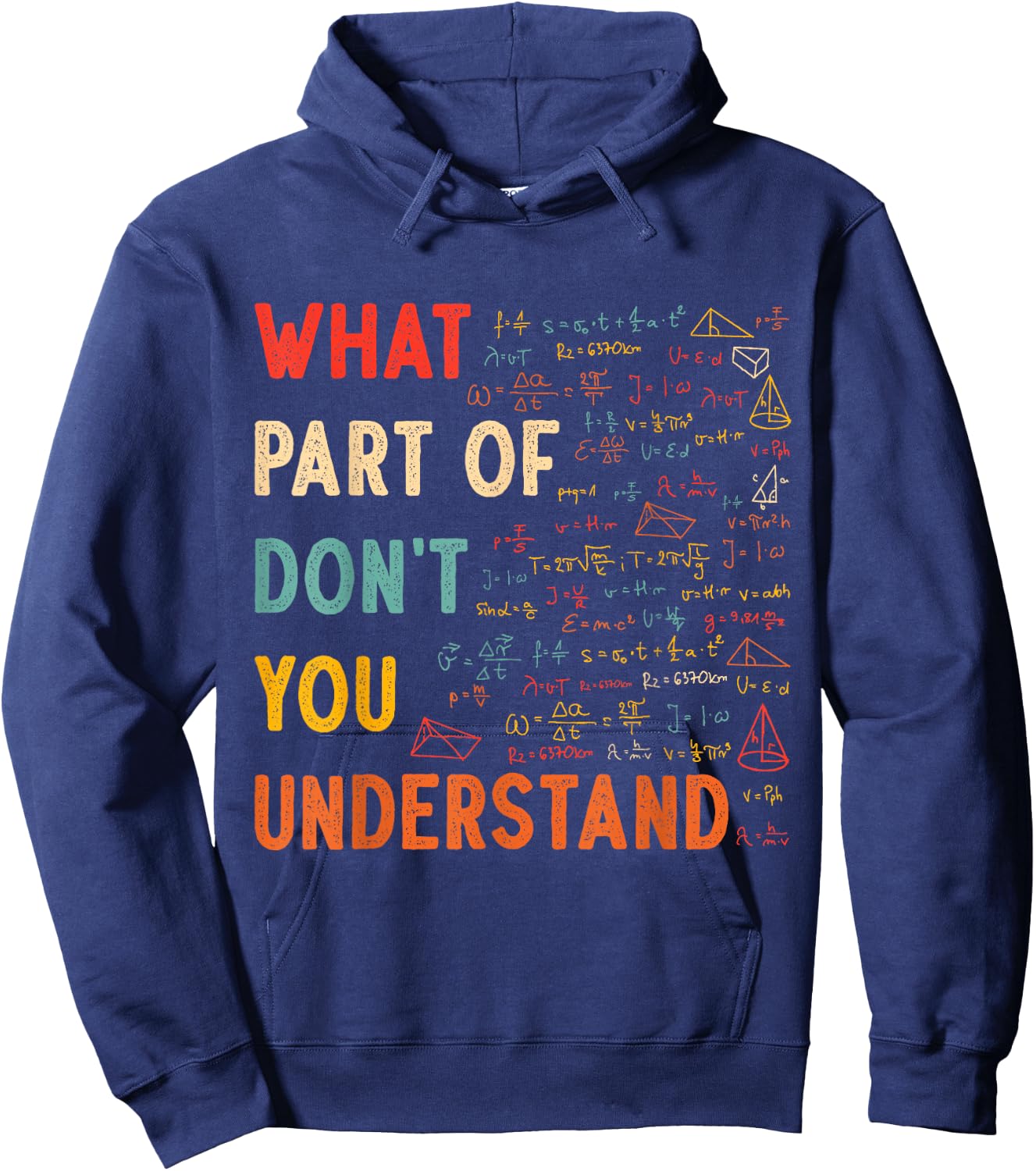 What Part Of Don't You Understand Math Teacher Mathematics Hoodie - Hoodie | Navy