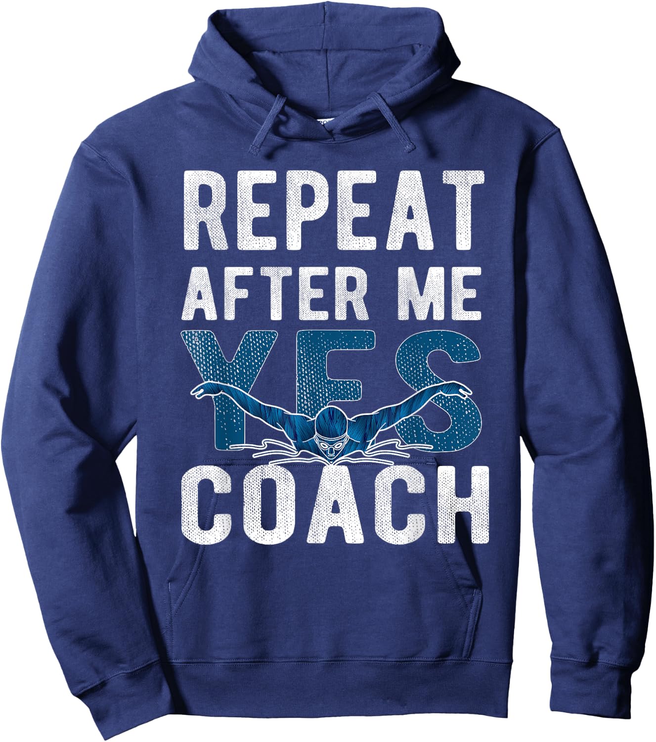 Repeat Yes Swim Coach Swimming Coach Hoodie - Hoodie | Navy