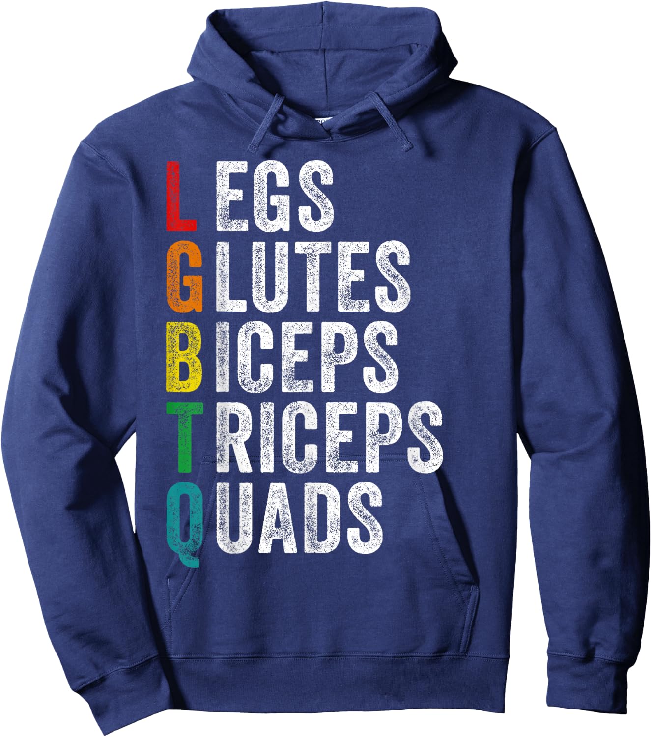 LGBTQ Legs Glutes Biceps Triceps Quads Gym Lover Workout Hoodie - Hoodie | Navy