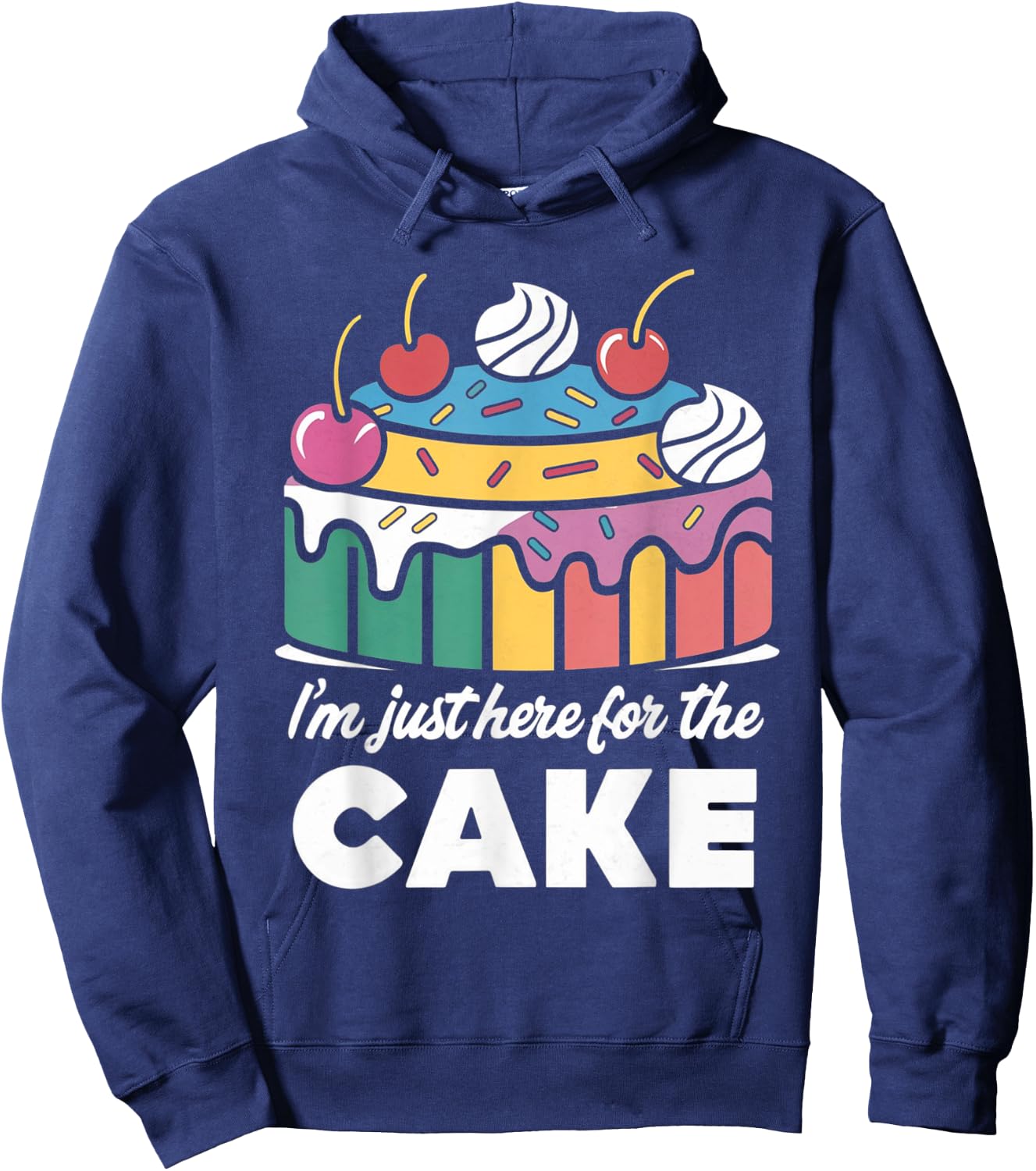 I'm Just Here For The Cake Funny Hoodie - Hoodie | Navy
