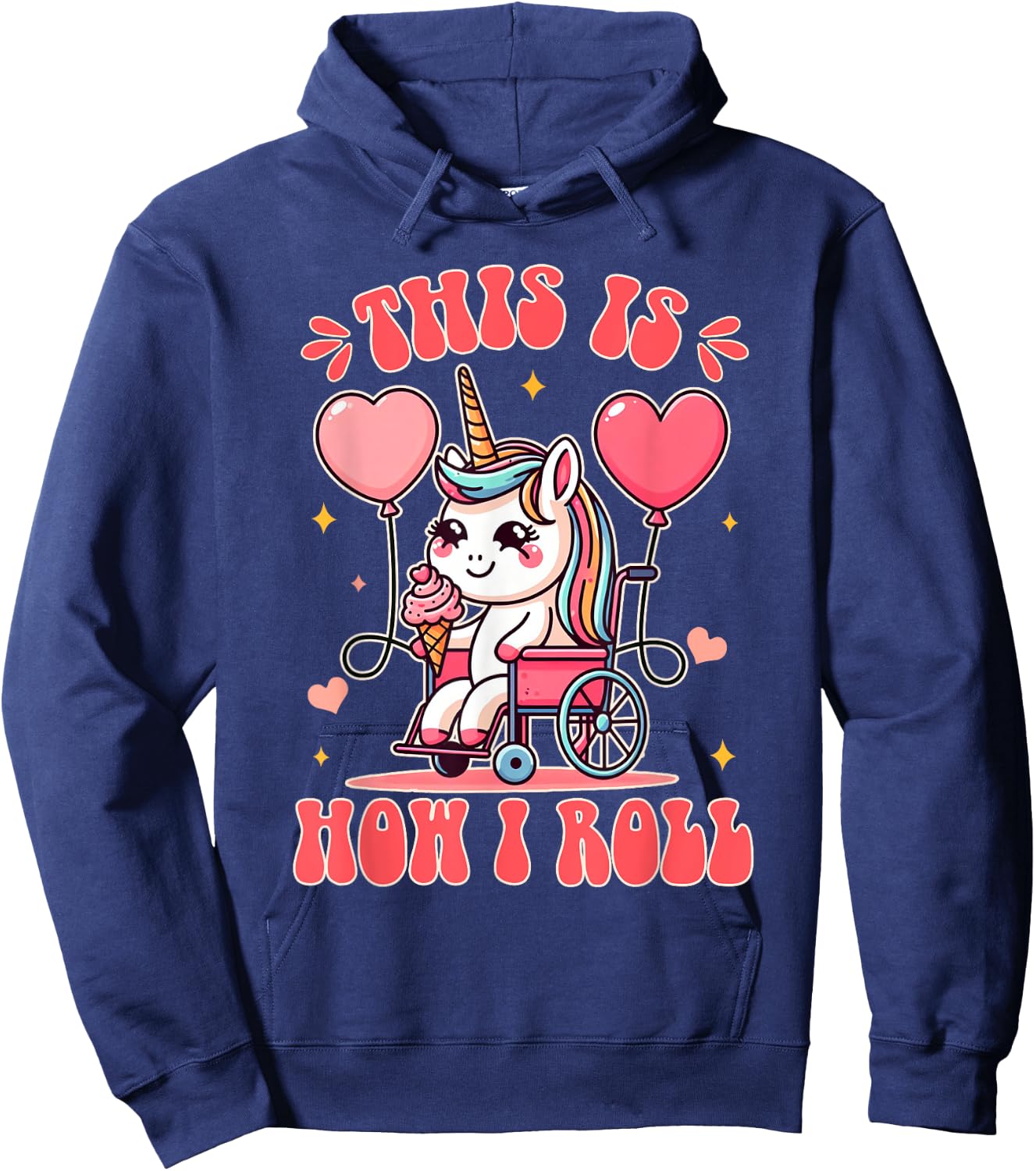 Wheelchair Unicorn Eating Ice Cream This Is How That I Roll Hoodie - Hoodie | Navy