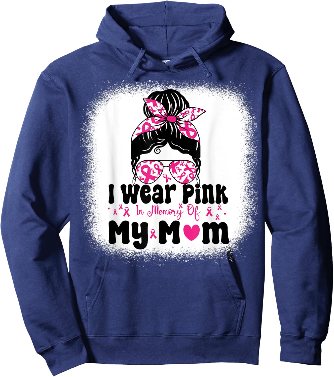 I Wear Pink In Memory Of My mom Messy bun Breast Cancer Hoodie - Hoodie | Navy