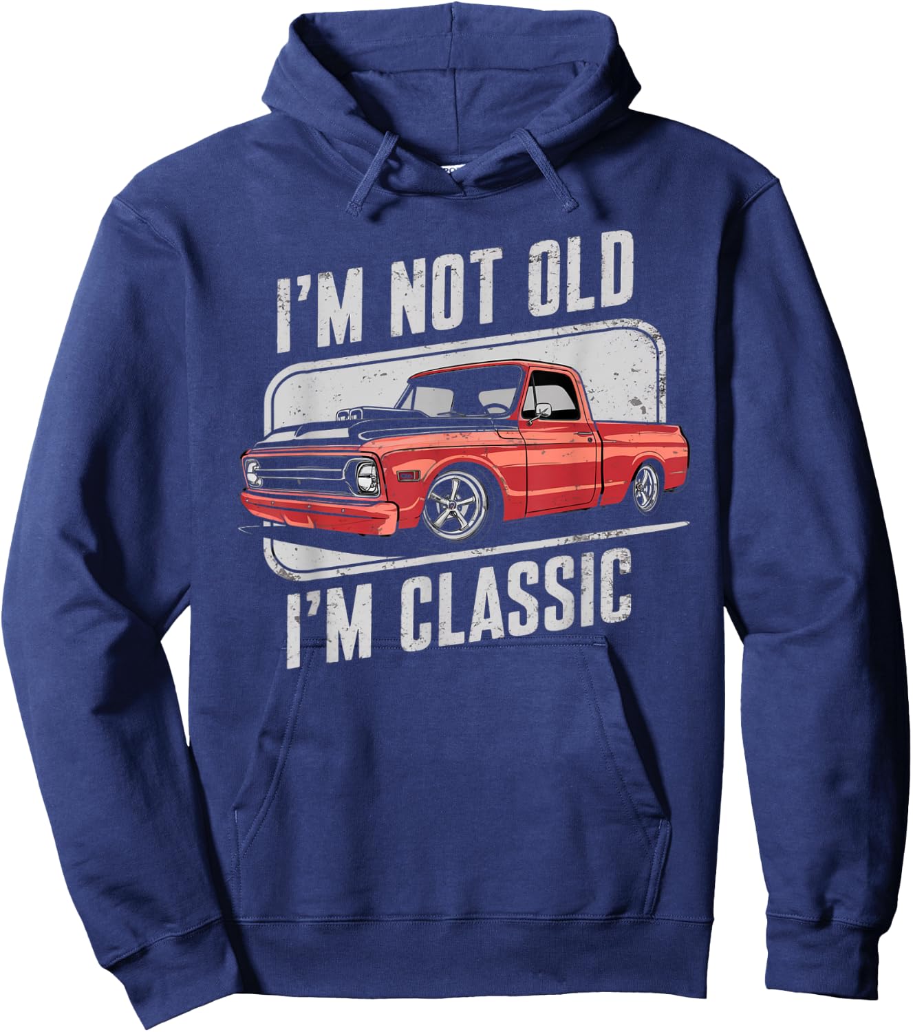 I'm Not Old I'm Classic Vintage Truck Funny Design Hoodie - Hoodie | Navy