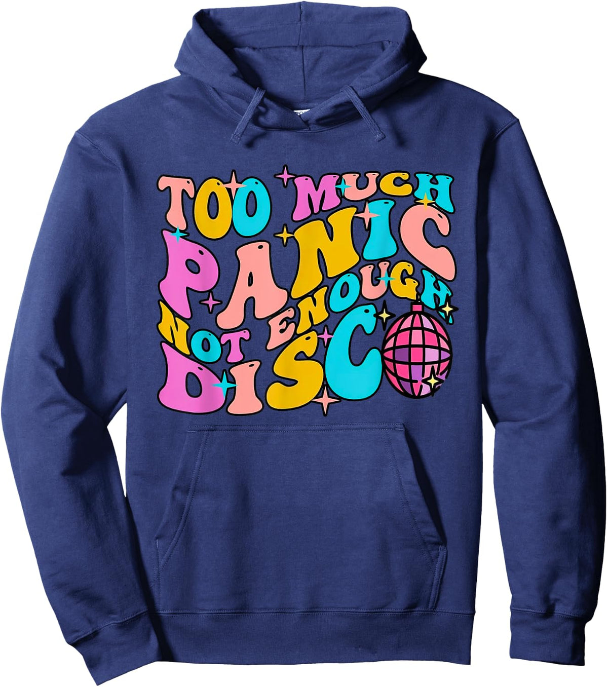 Too Much Panic Not Enough Disco Groovy Vintage 70s Men Women Hoodie - Hoodie | Navy