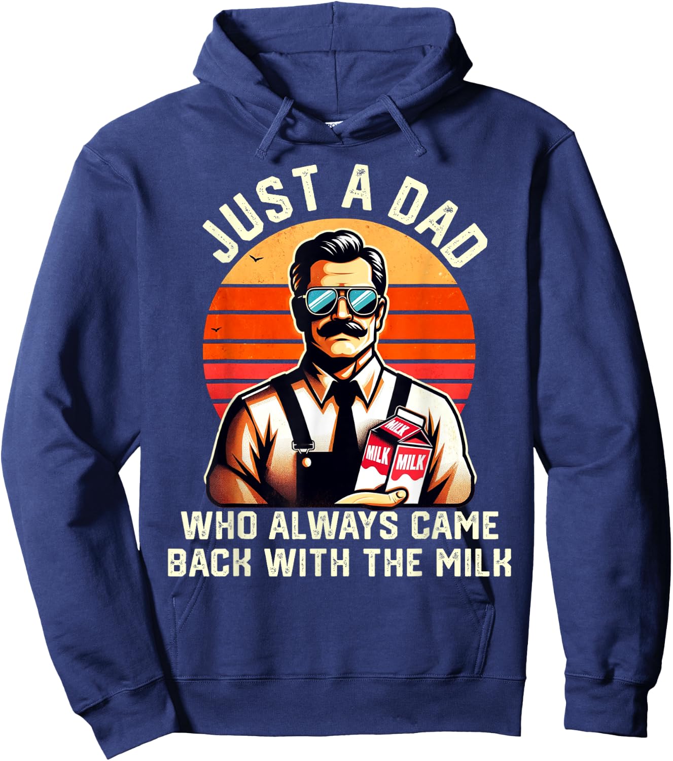Just A Dad Who Always Came Back With The Milk Fathers Day Hoodie - Hoodie | Navy