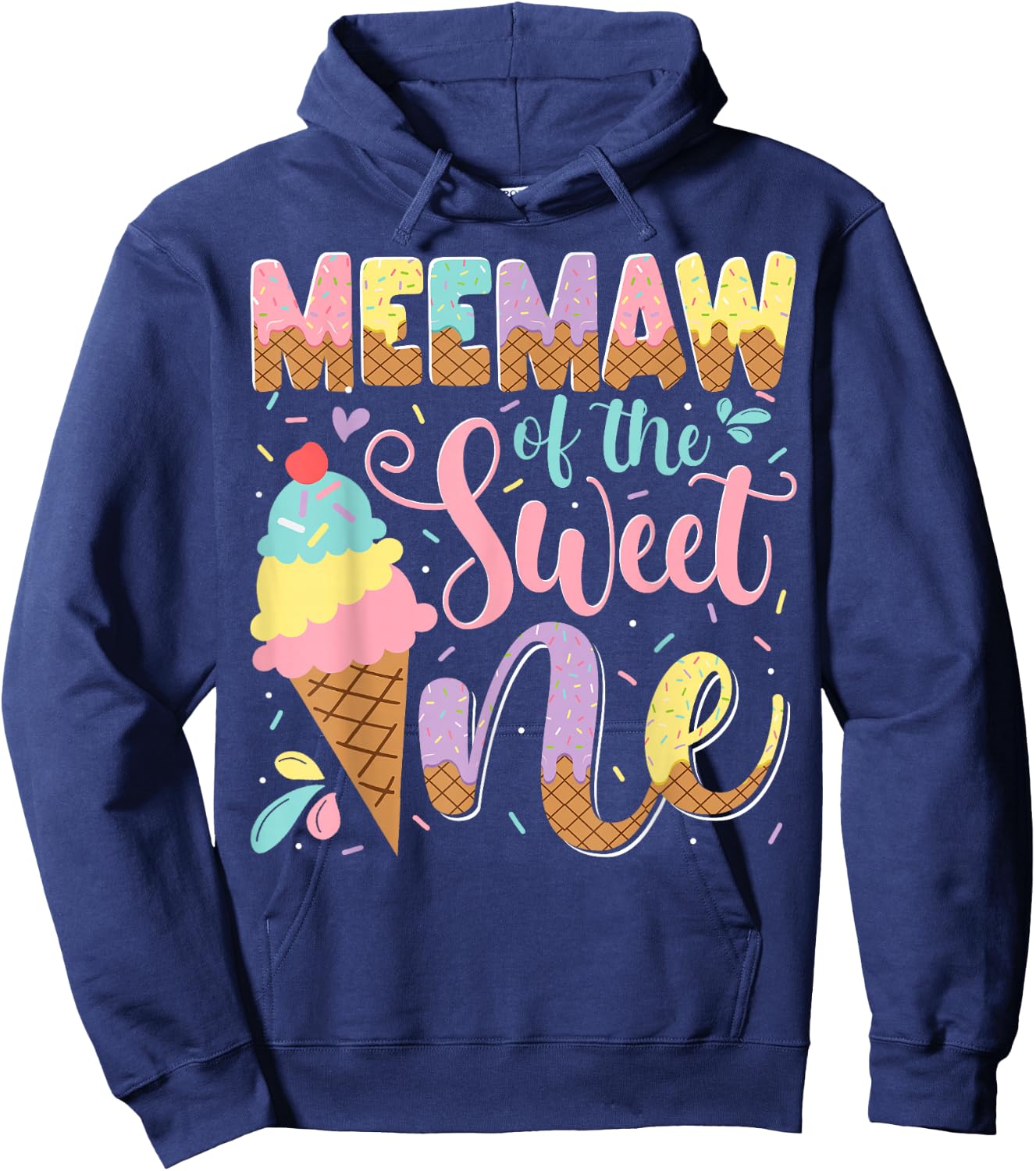 Meemaw Of The Sweet One Ice Cream 1St Birthday Party Hoodie - Hoodie | Navy