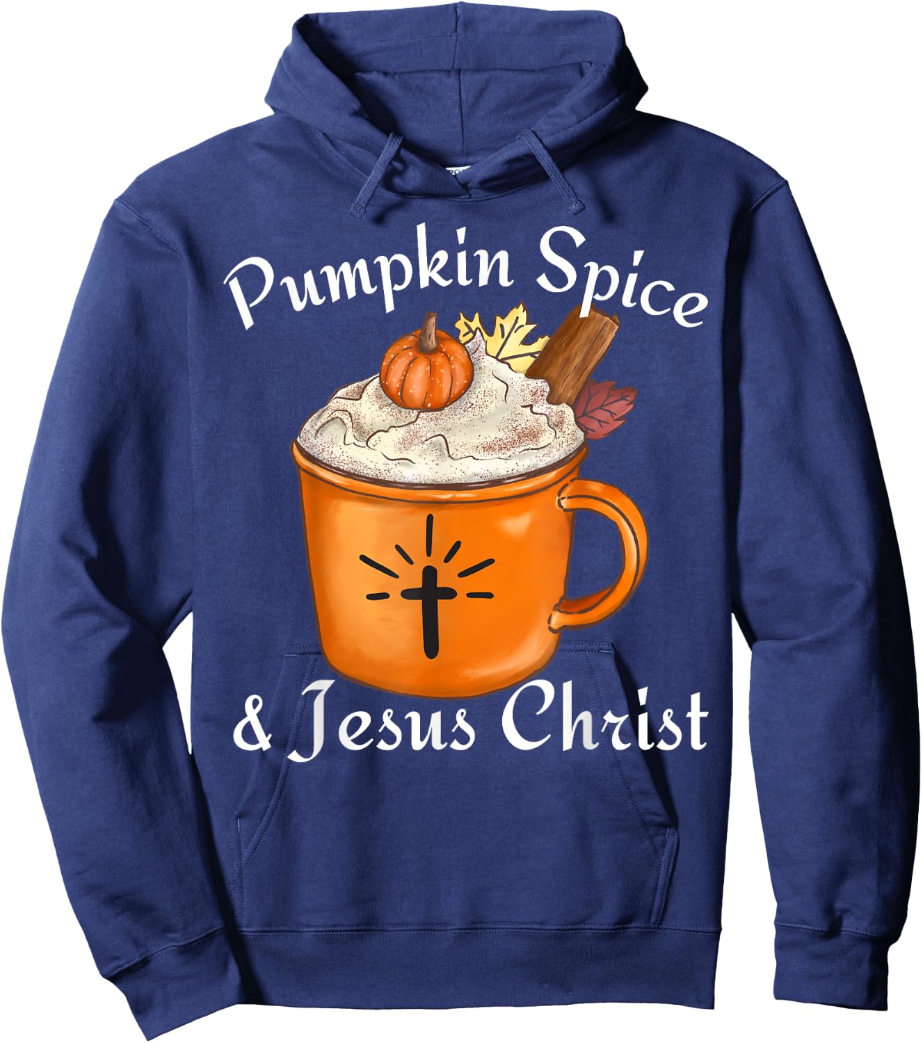 Fall Season Cute Pumpkin Spice And Jesus Christ Thanksgiving Hoodie - Hoodie | Navy