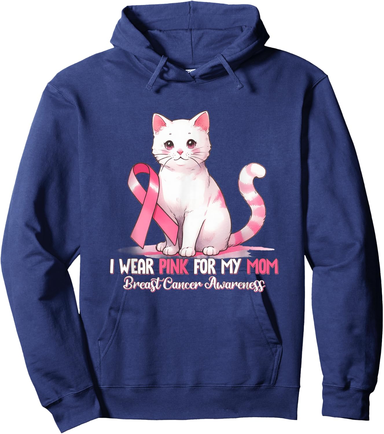 I Wear Pink For My Mom Breast Cancer Awareness Cat Pet Love Hoodie - Hoodie | Navy