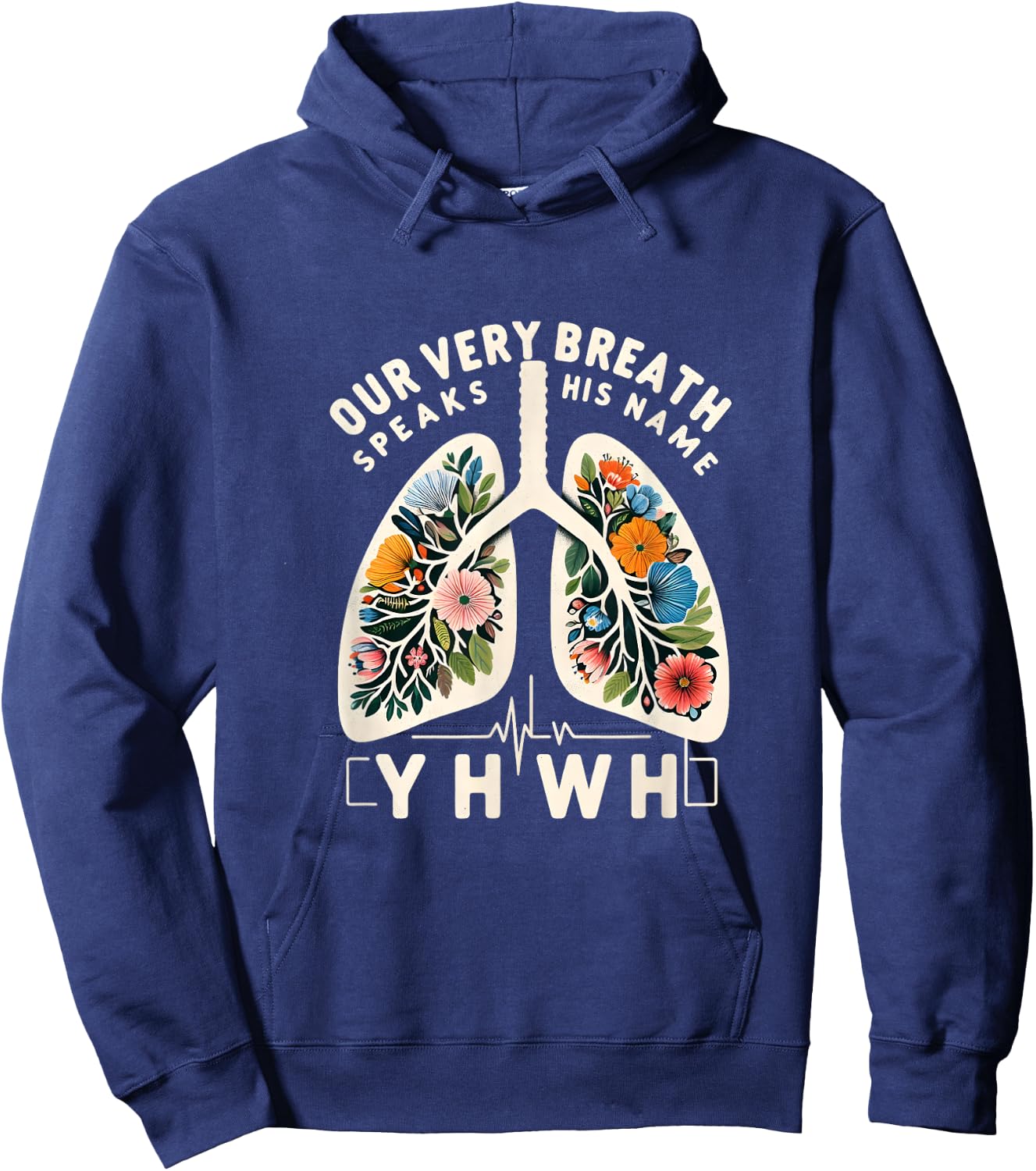 Our Very Breath Speaks His Name YHWH Floral Lungs Christian Hoodie - Hoodie | Navy
